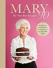 Mary 90: Britain’s beloved bestselling cook, Mary Berry, shares her very best recipes from the brand-new BBC series celebrating her 90th birthday