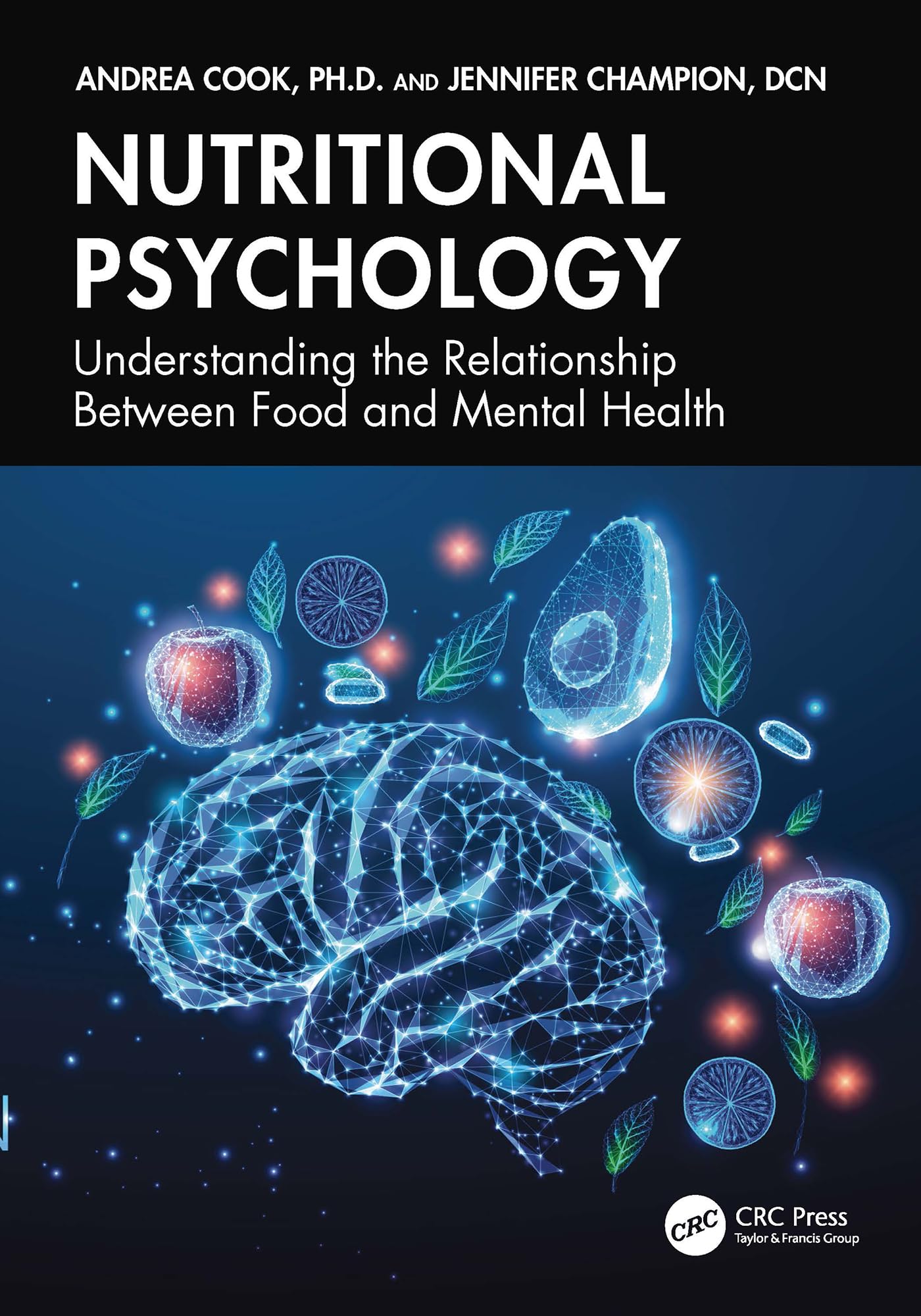 Nutritional Psychology: Understanding the Relationship Between Food and Mental Health (English Edition)