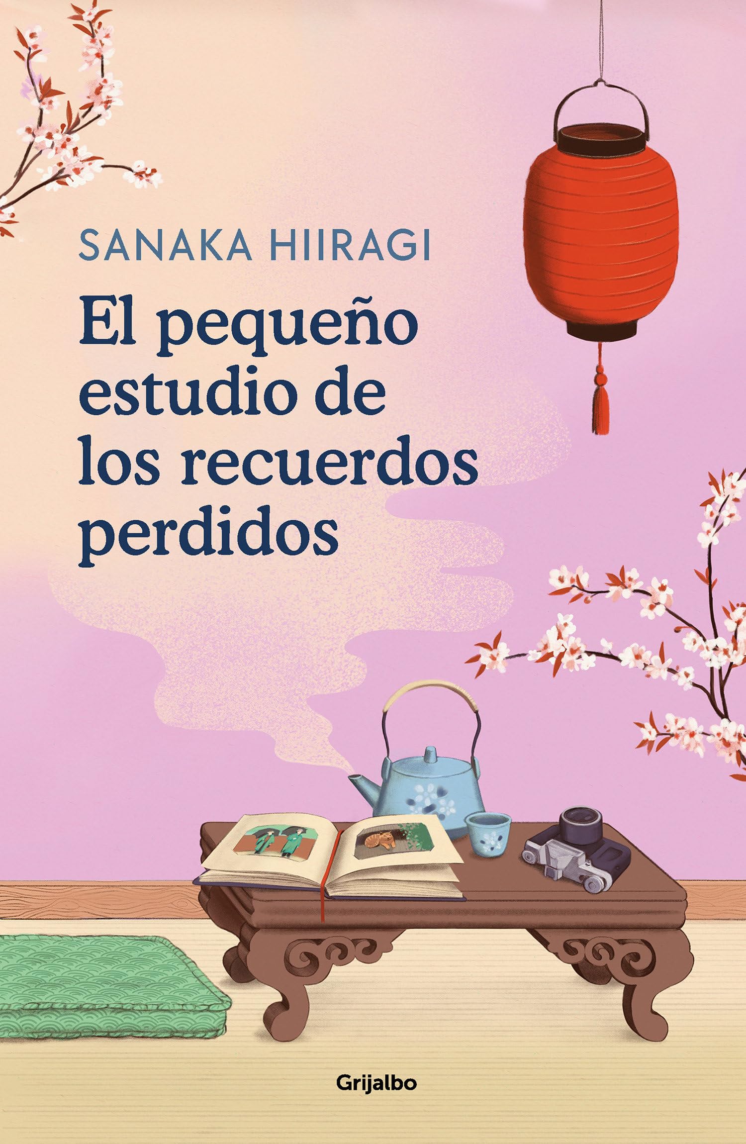 El Pequeño Estudio de Los Recuerdos Perdidos / The Lantern of Lost Memories (Grijalbo Narrativa)