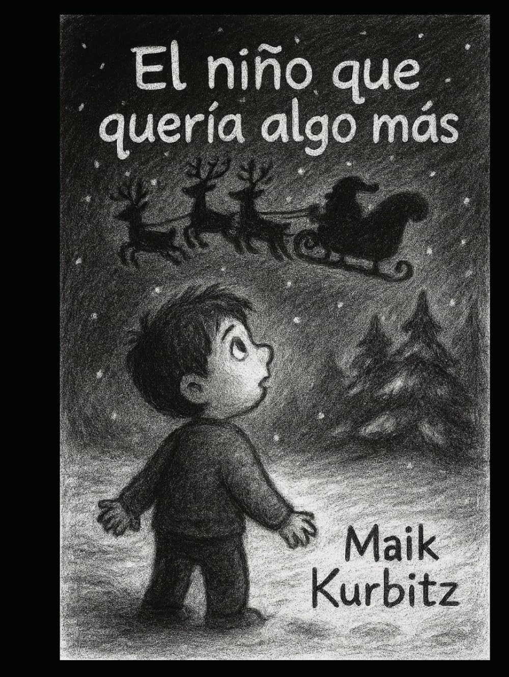 El niño que quería algo más: El niño en busca de Santa Claus