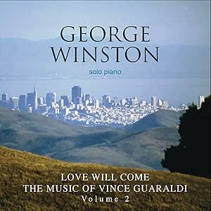 Love Will Come: The Music of Vince Guaraldi 2
