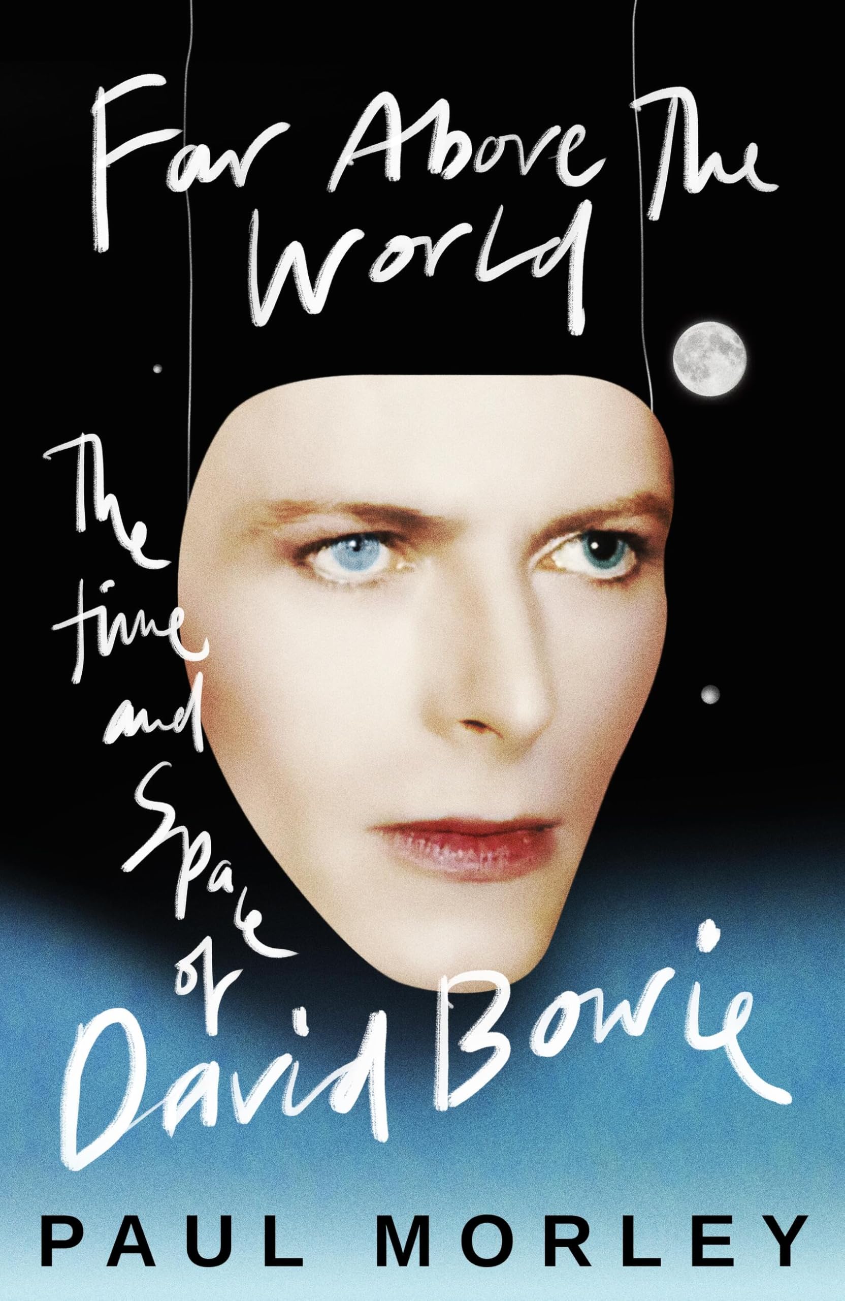 Far Above The World : 'Magical and inspired, like Bowie himself' Jonny Marr