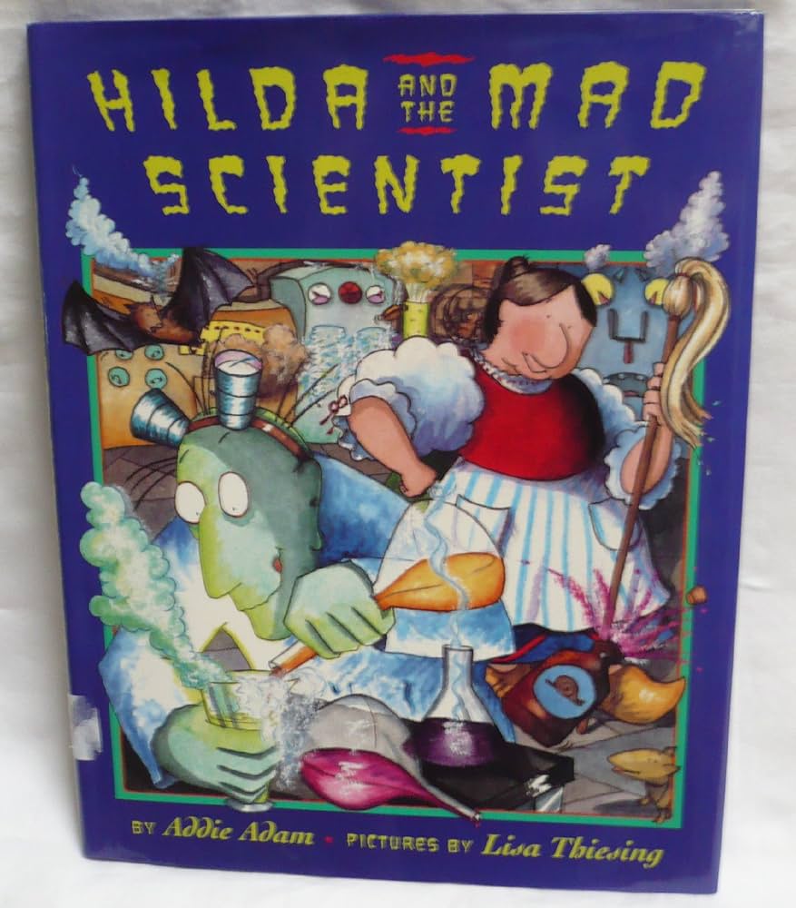 Hilda and the Mad Scientist: Adam, Addie: 9780525453864: Amazon