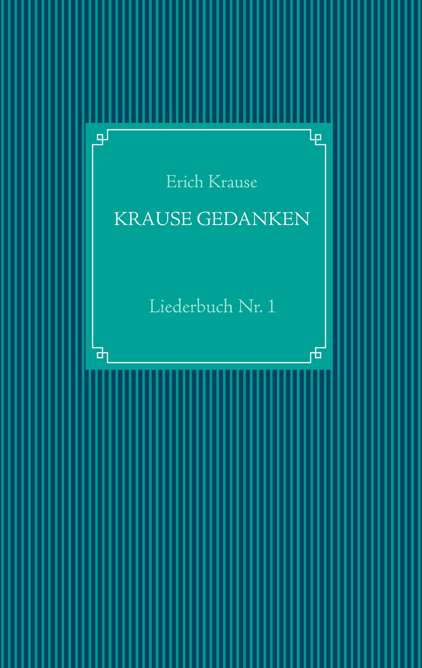 Krause Gedanken: Liederbuch Nr. 1 Paperback – 3 July 2017