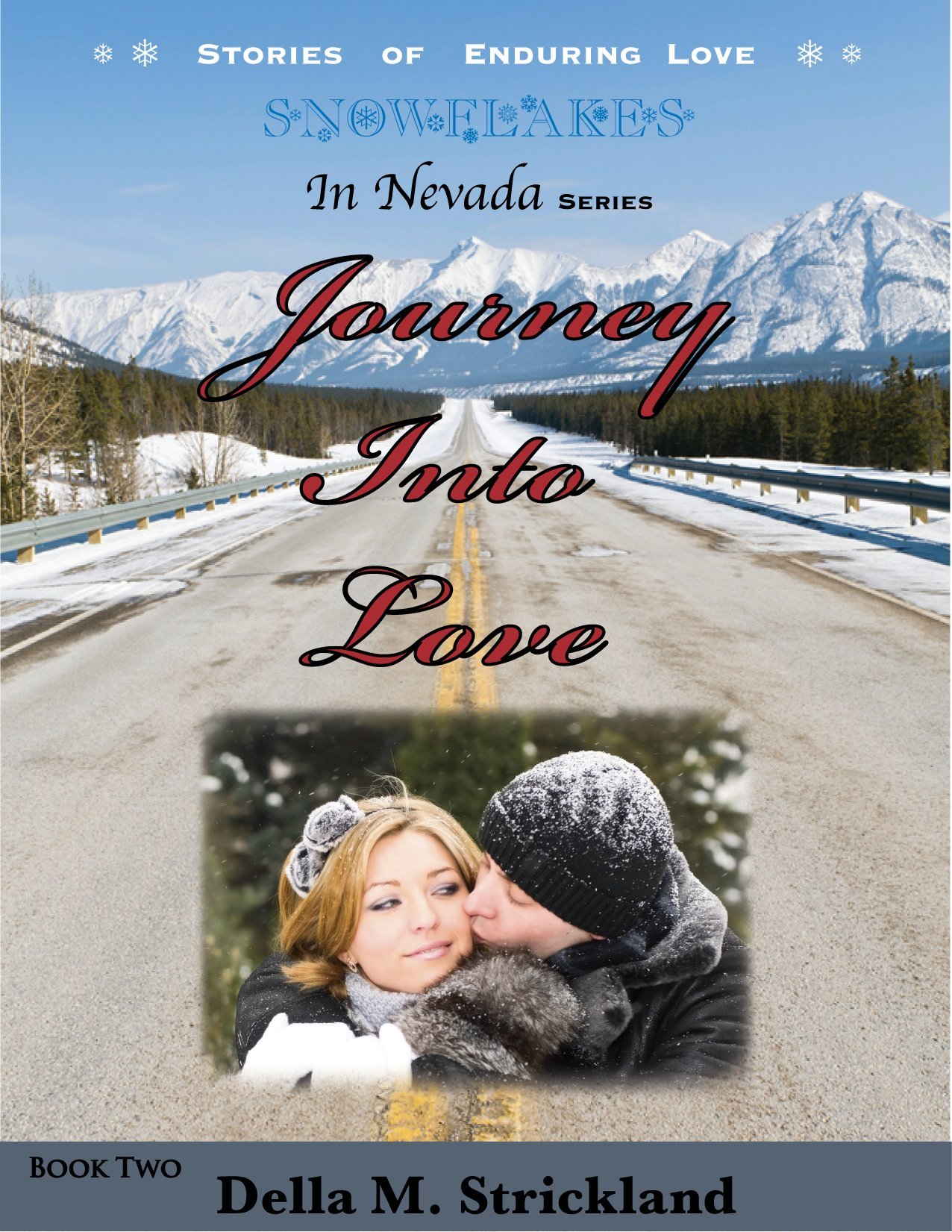 Journey Into Love: Snowflakes in Nevada (Snowflakes Book 2)