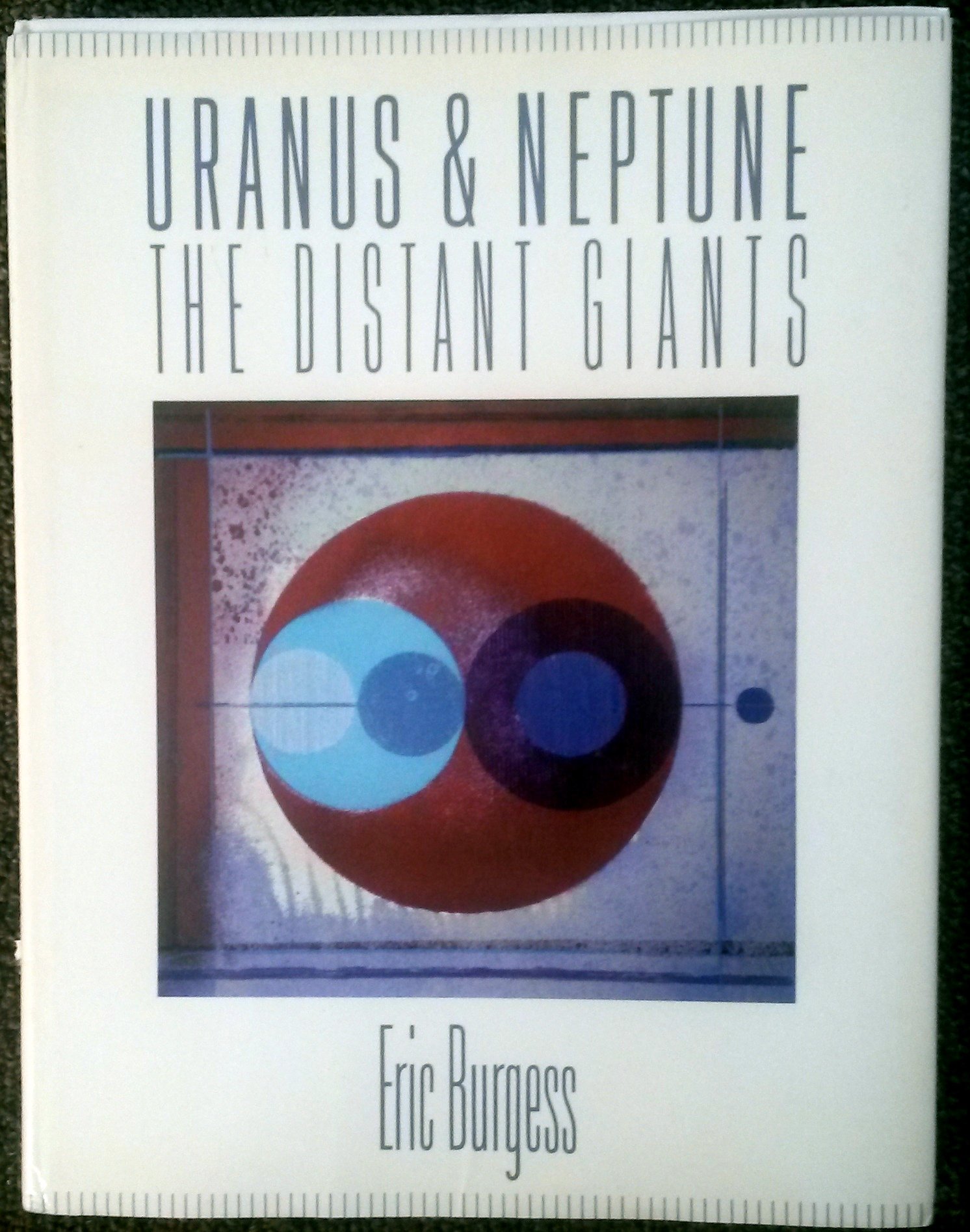 Uranus & Neptune the Distant Giants