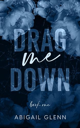 Drag Me Down (Atonement Book 1)