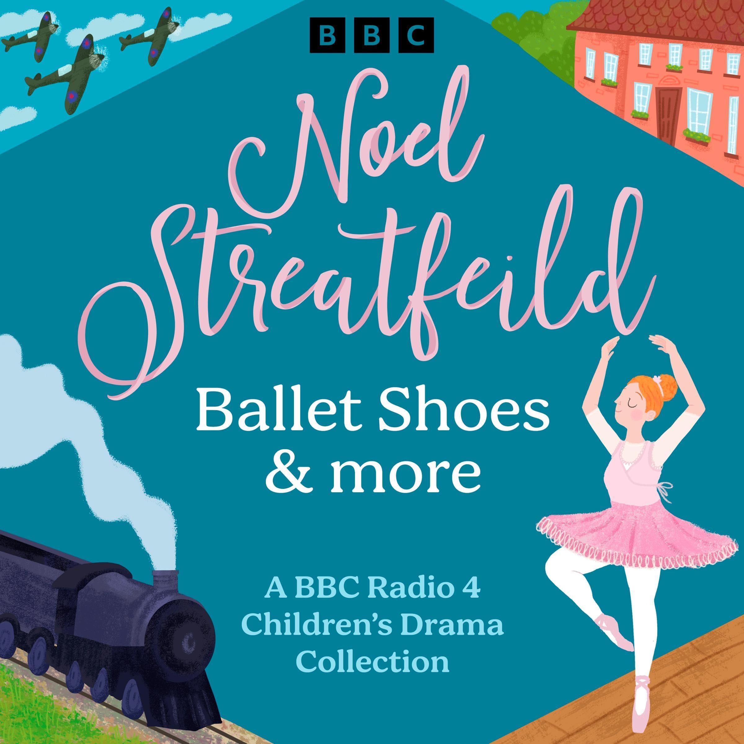 Noel Streatfeild: Ballet Shoes & More