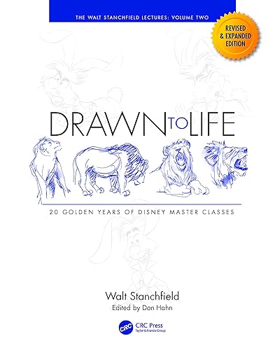Drawn to Life: 20 Golden Years of Disney Master Classes: Volume 2: The Walt Stanchfield Lectures (Walt Stanchfield Lectures, 2)