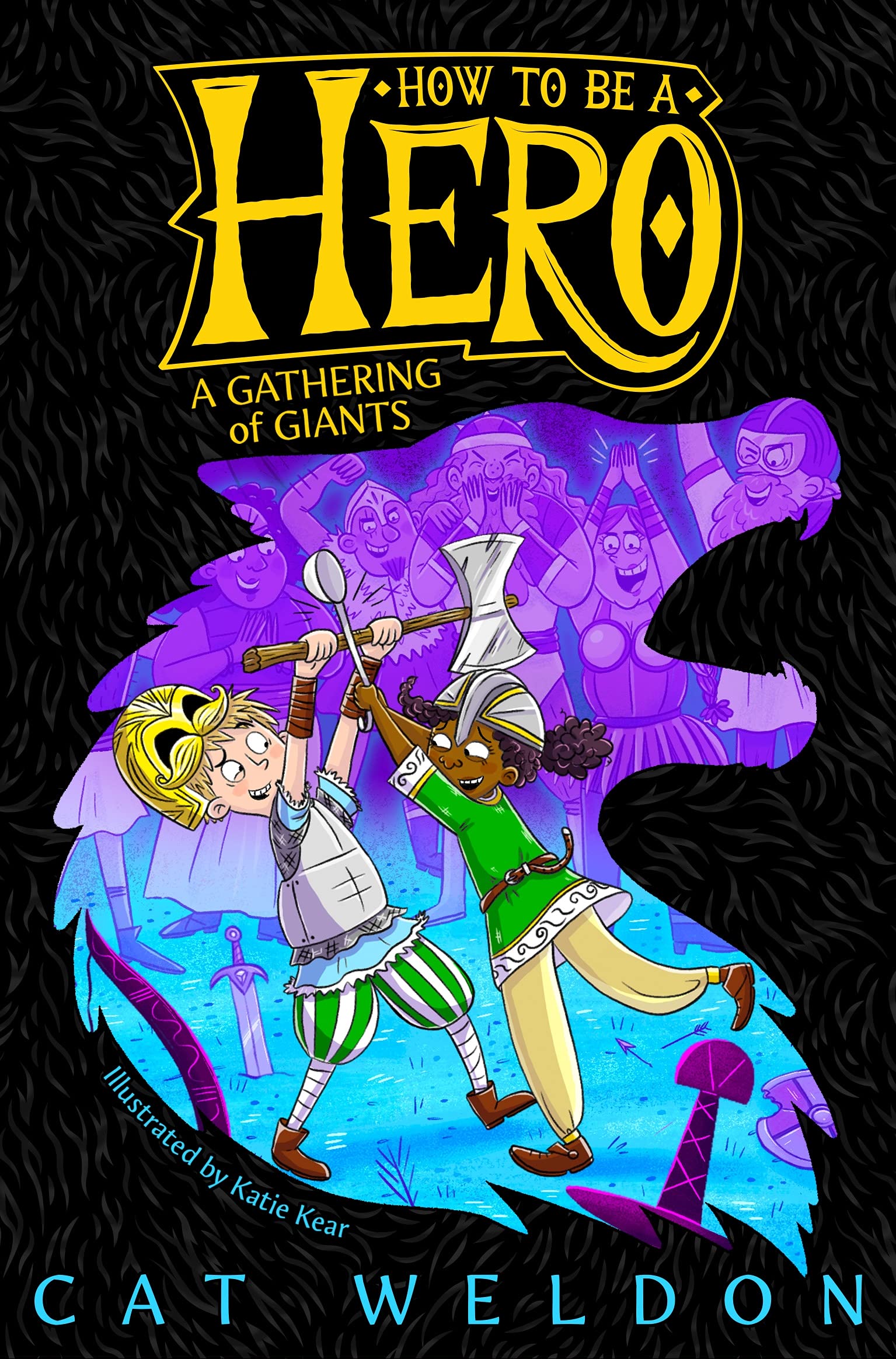 A Gathering of Giants: 3 (How to Be a Hero, 3) - Weldon, Cat