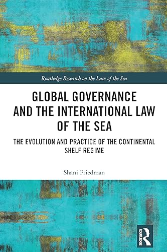 Global Governance and the International Law of the Sea (Routledge Research on the Law of the Sea)