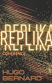 Replika: Coherence (Replika Trilogy Book 2)