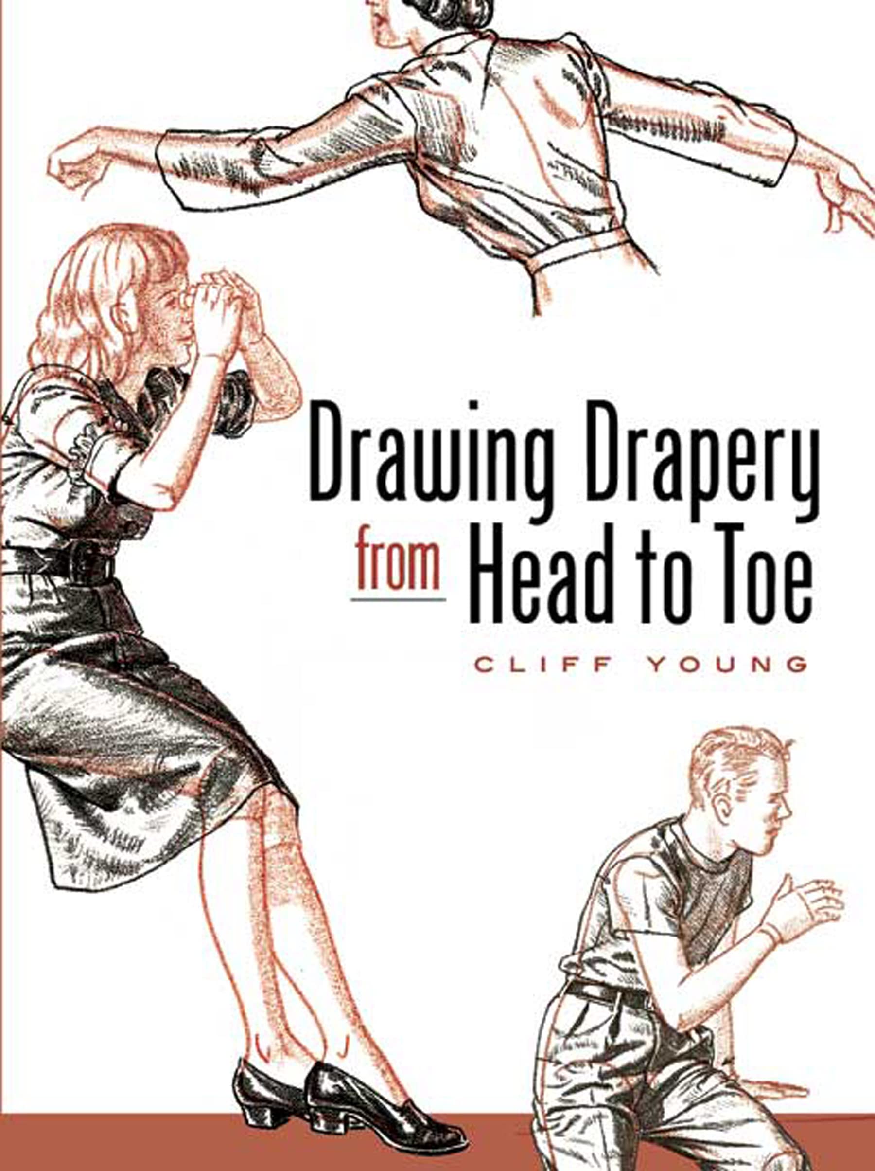 Drawing Drapery from Head to Toe (Dover Art Instruction). Young 9780486455914**