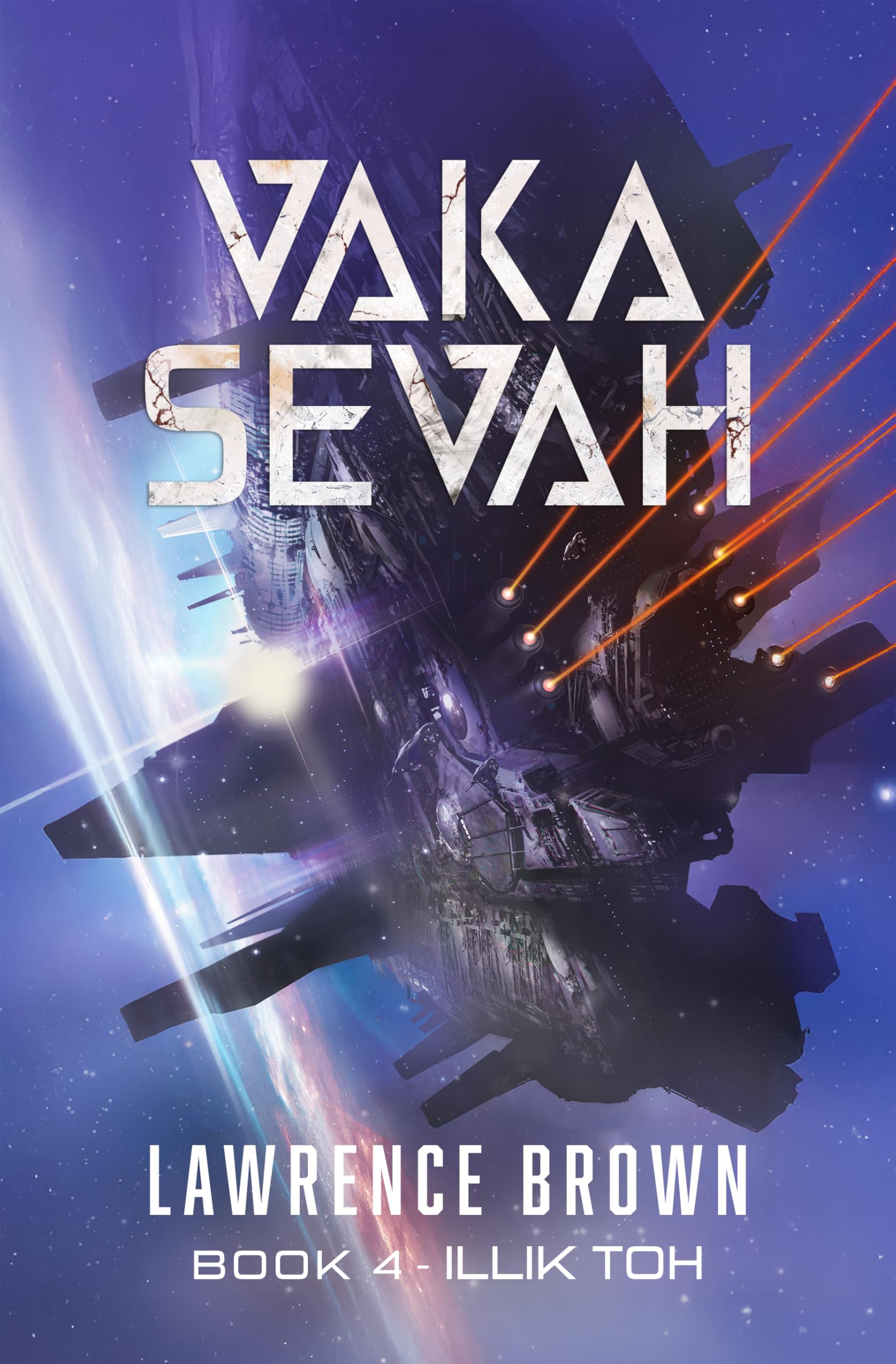 Vaka Sevah, Book 4 - Illik Toh: An Epic Science Fiction Adventure Series