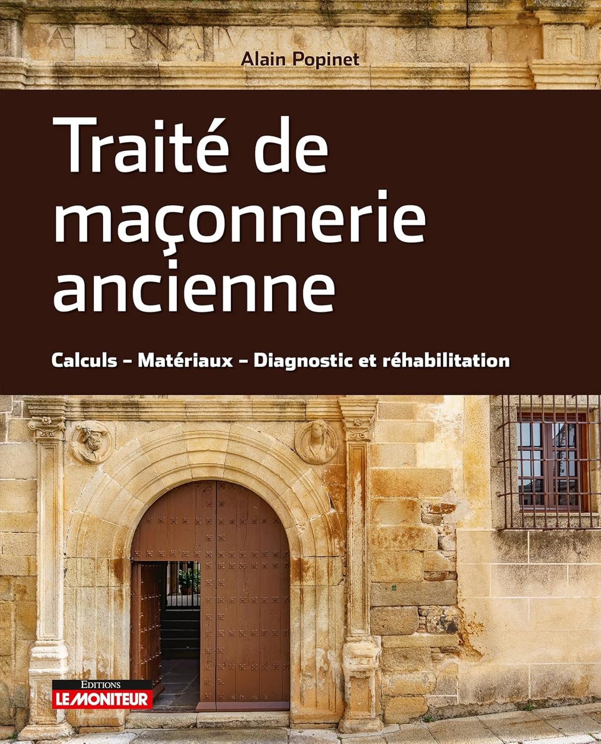 Traité de maçonnerie ancienne: Calcul - Matériaux - Diagnostic et réhabilitation (French Edition)      Kindle Edition