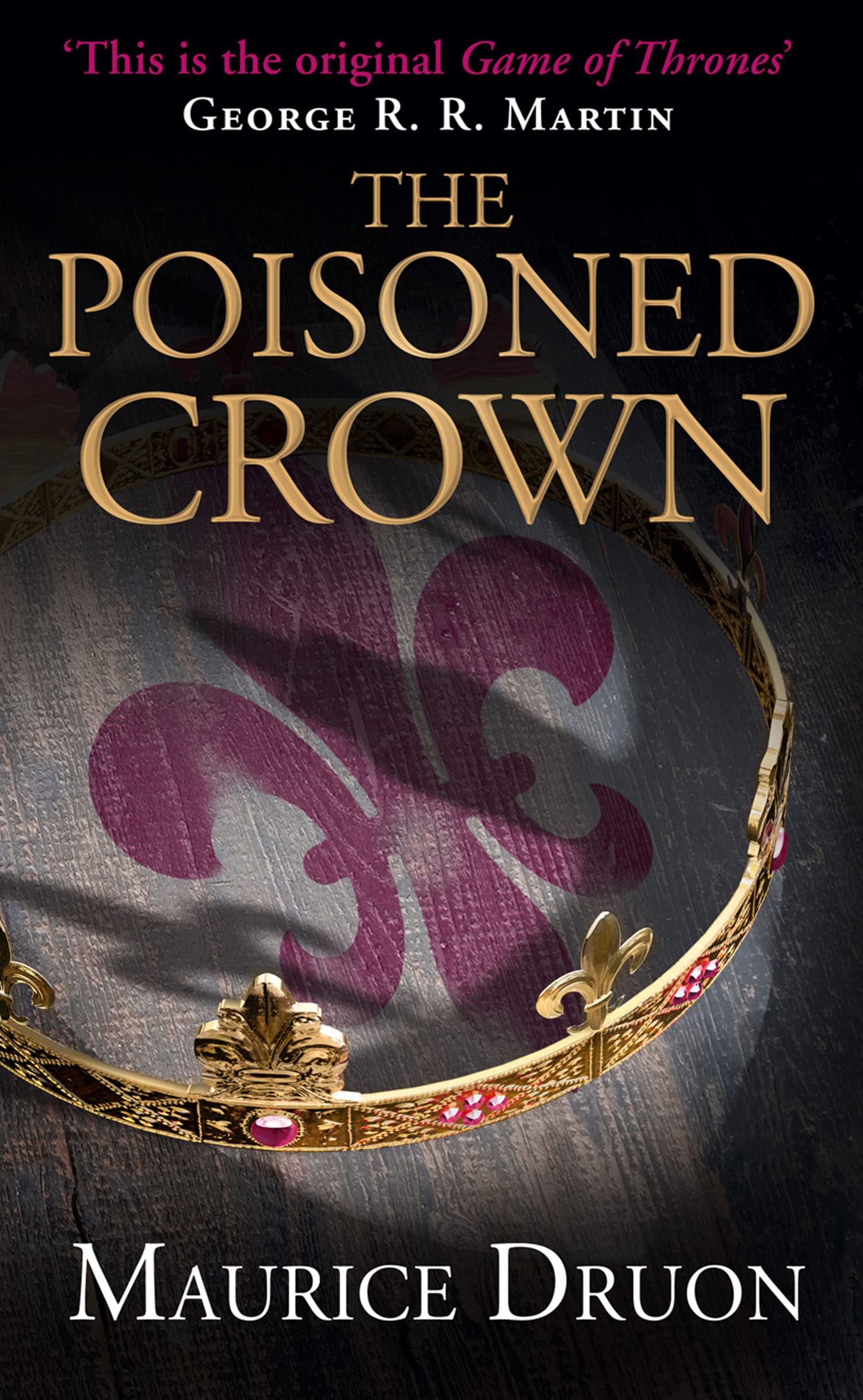 The Poisoned Crown (The Accursed Kings, Book 3): An Epic Historical Fiction Saga of Medieval France and the Struggle for the Throne