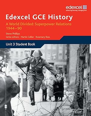 Edexcel GCE History: A World Divided: Superpower Relations 1944-90