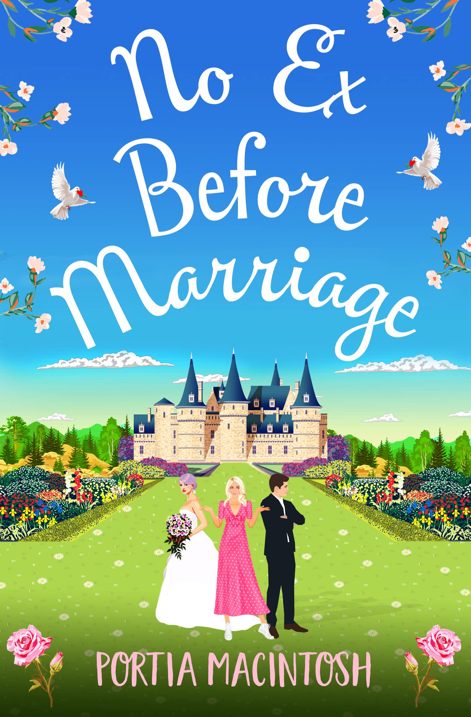 No Ex Before Marriage: The perfect laugh-out-loud new romantic comedy from Portia MacIntosh