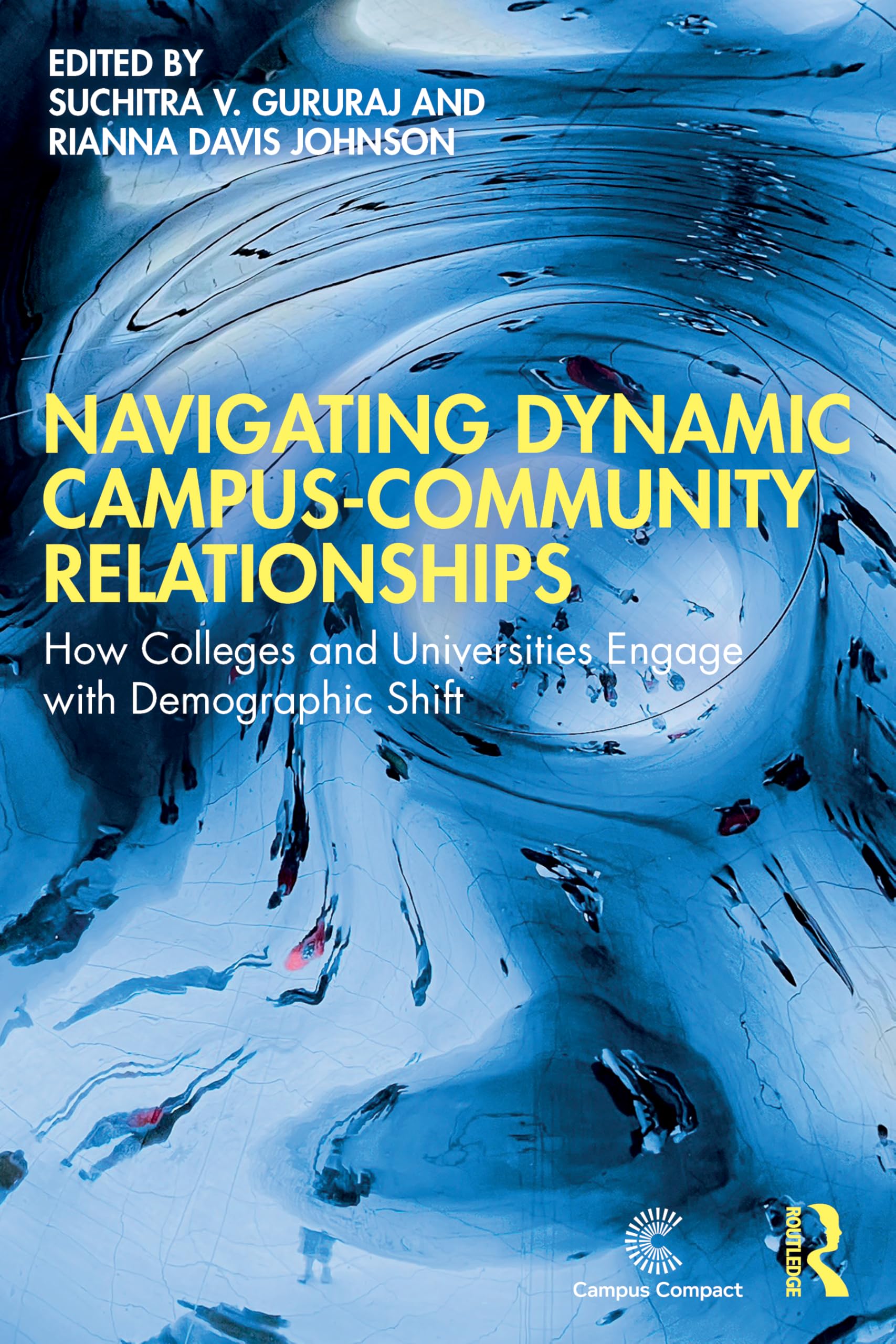 Navigating Dynamic Campus-Community Relationships: How Colleges and Universities Engage with Demographic Shift