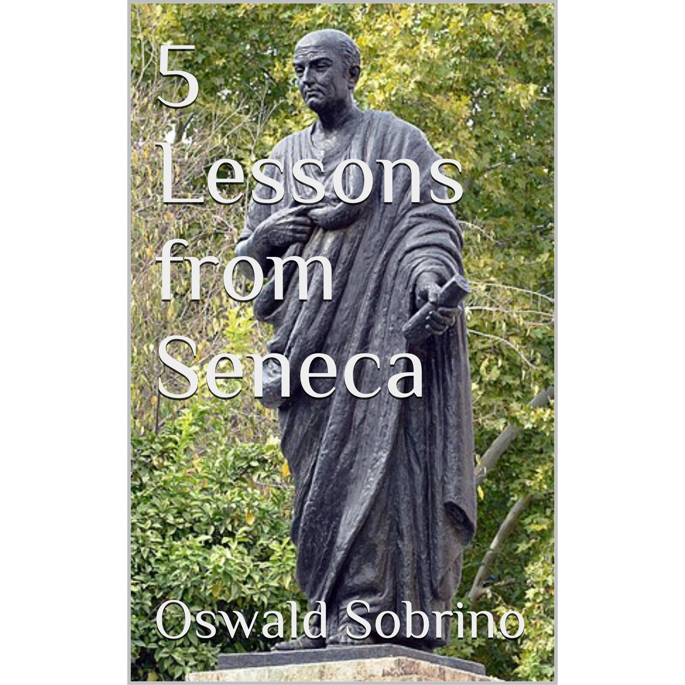 5 Lessons from Seneca