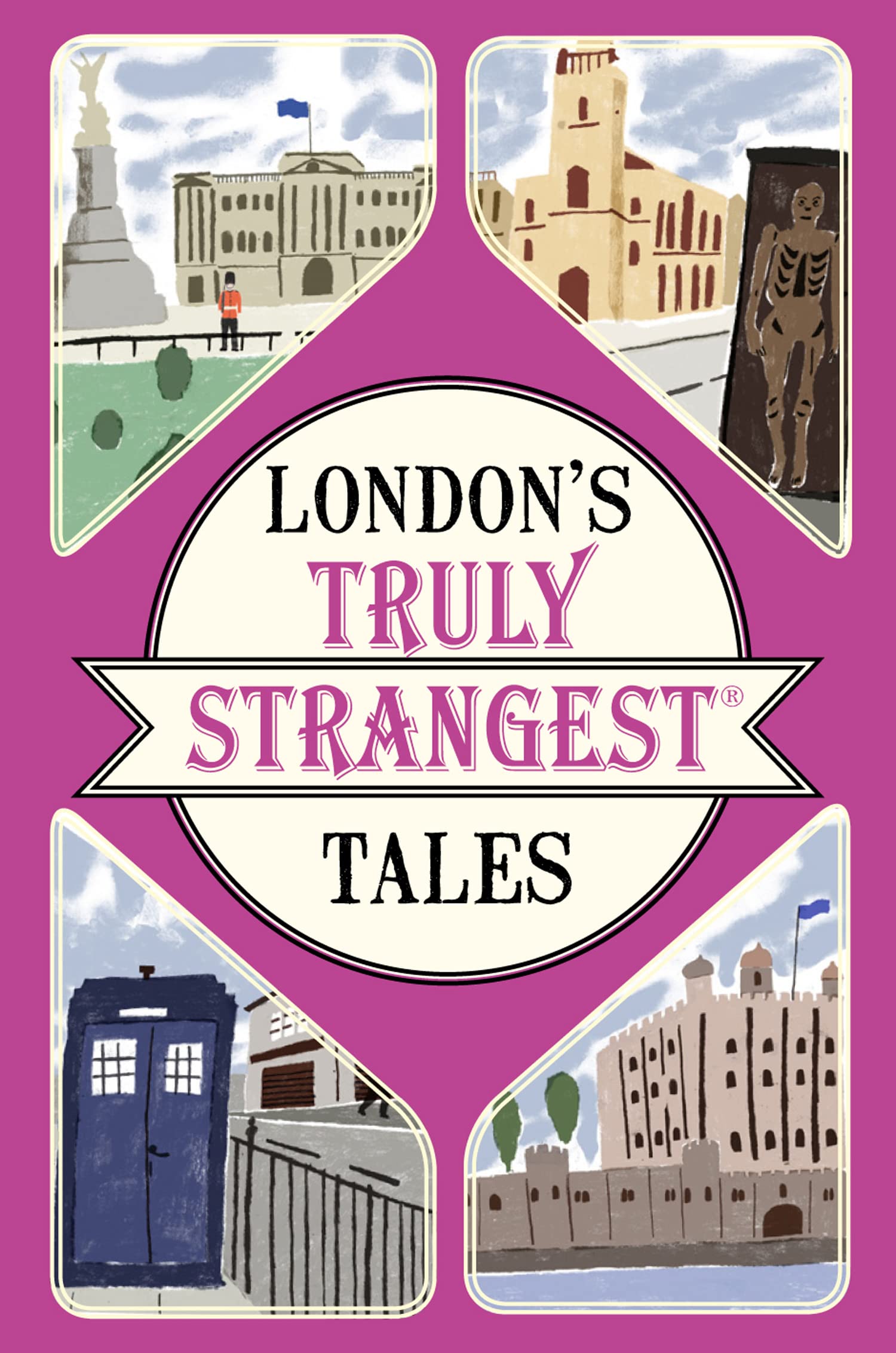 London's Truly Strangest Tales: Discover a Treasure Trove of Weird History and Bizarre Facts