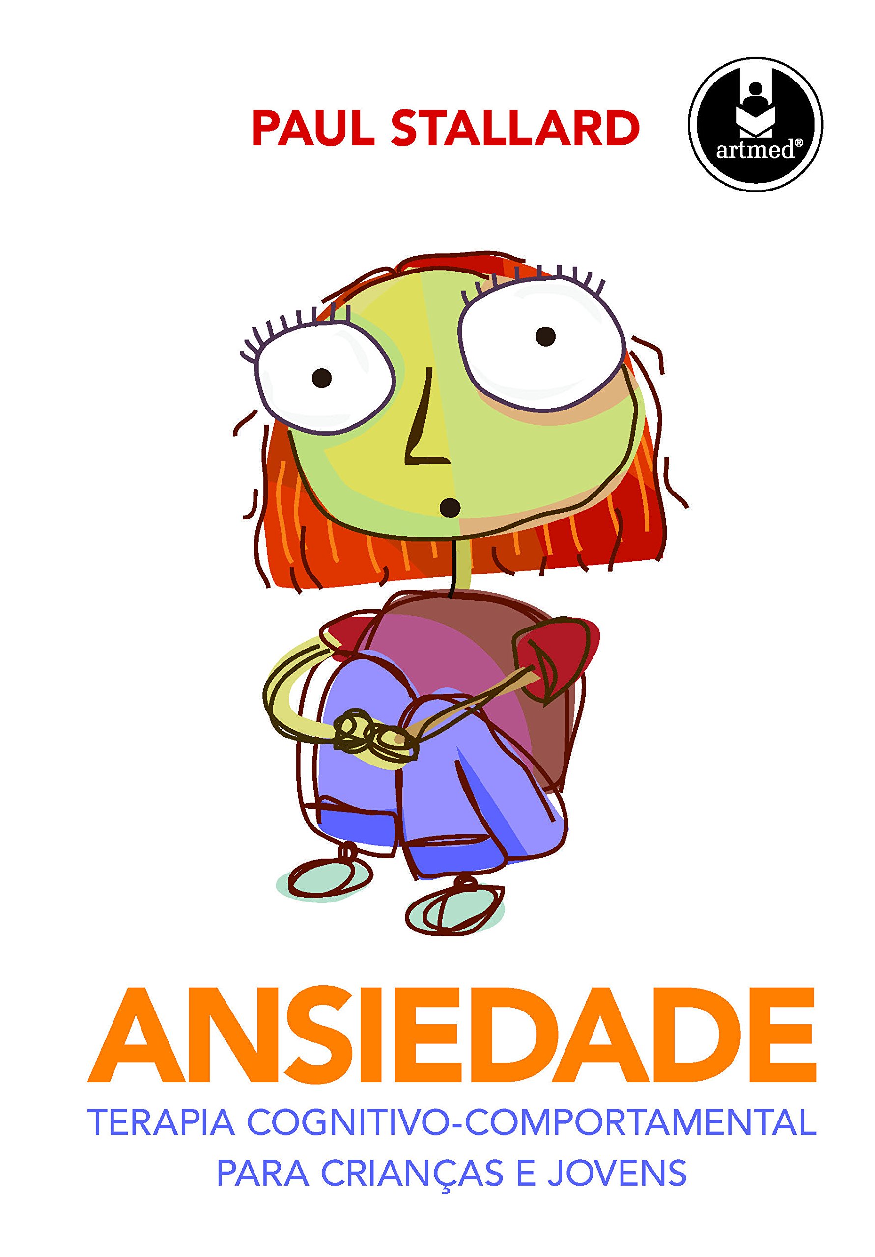 Ansiedade: Terapia Cognitivo-Comportamental para Crianças e Jovens (Portuguese Edition)