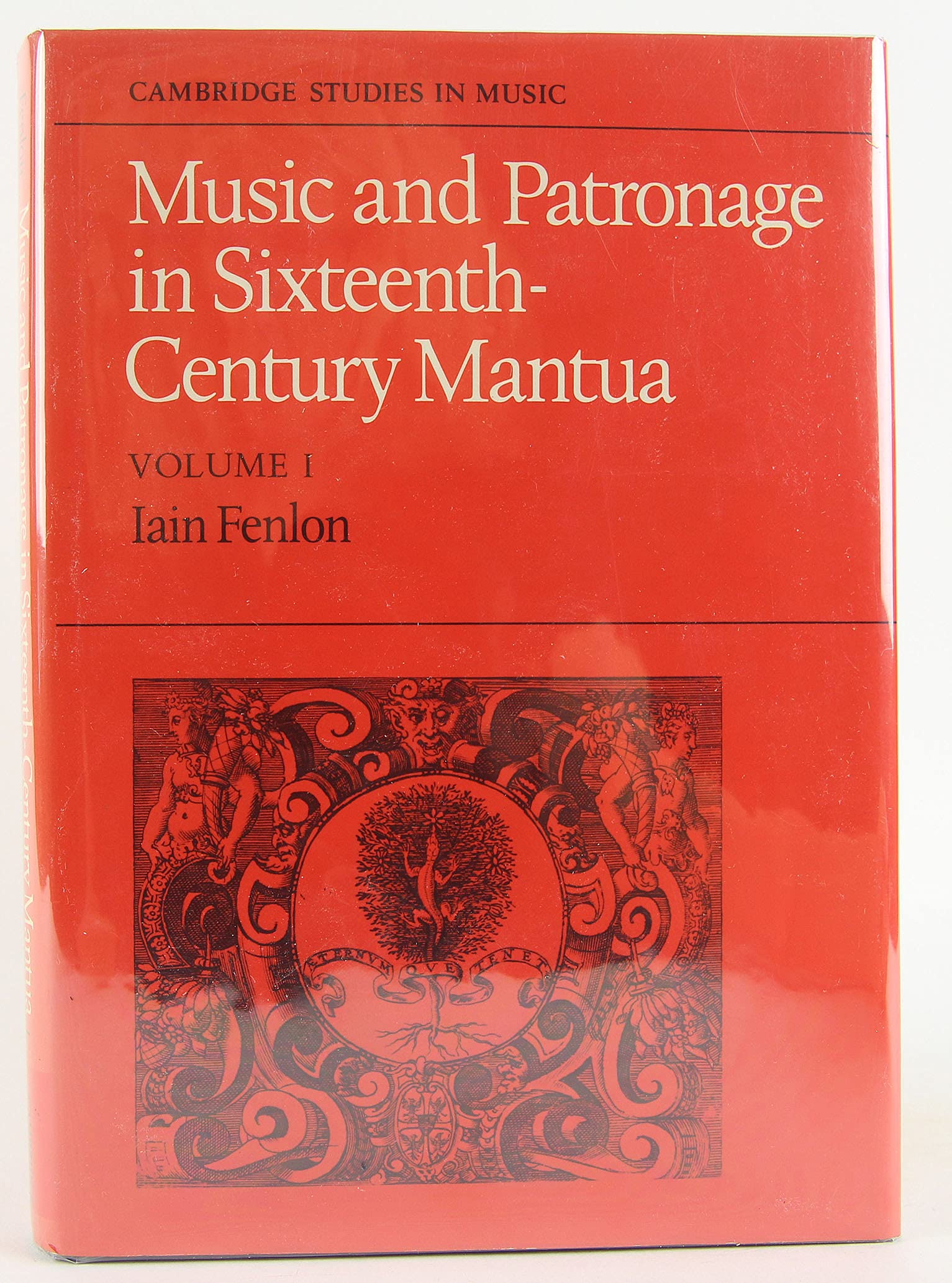Music and Patronage in Sixteenth-Century Mantua 1 de Iain Fenlon pour musicologue et historien