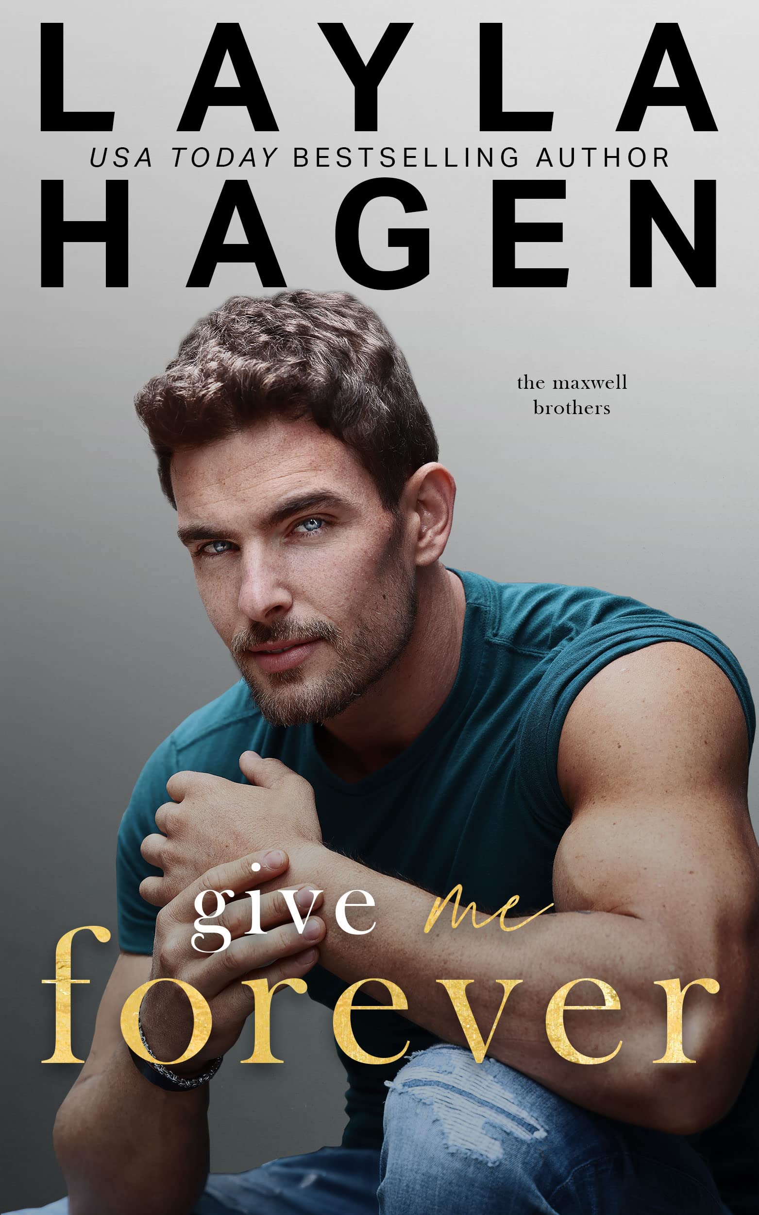 Give Me Forever: A second chance, roommates-to-lovers romance (The Maxwell Brothers)