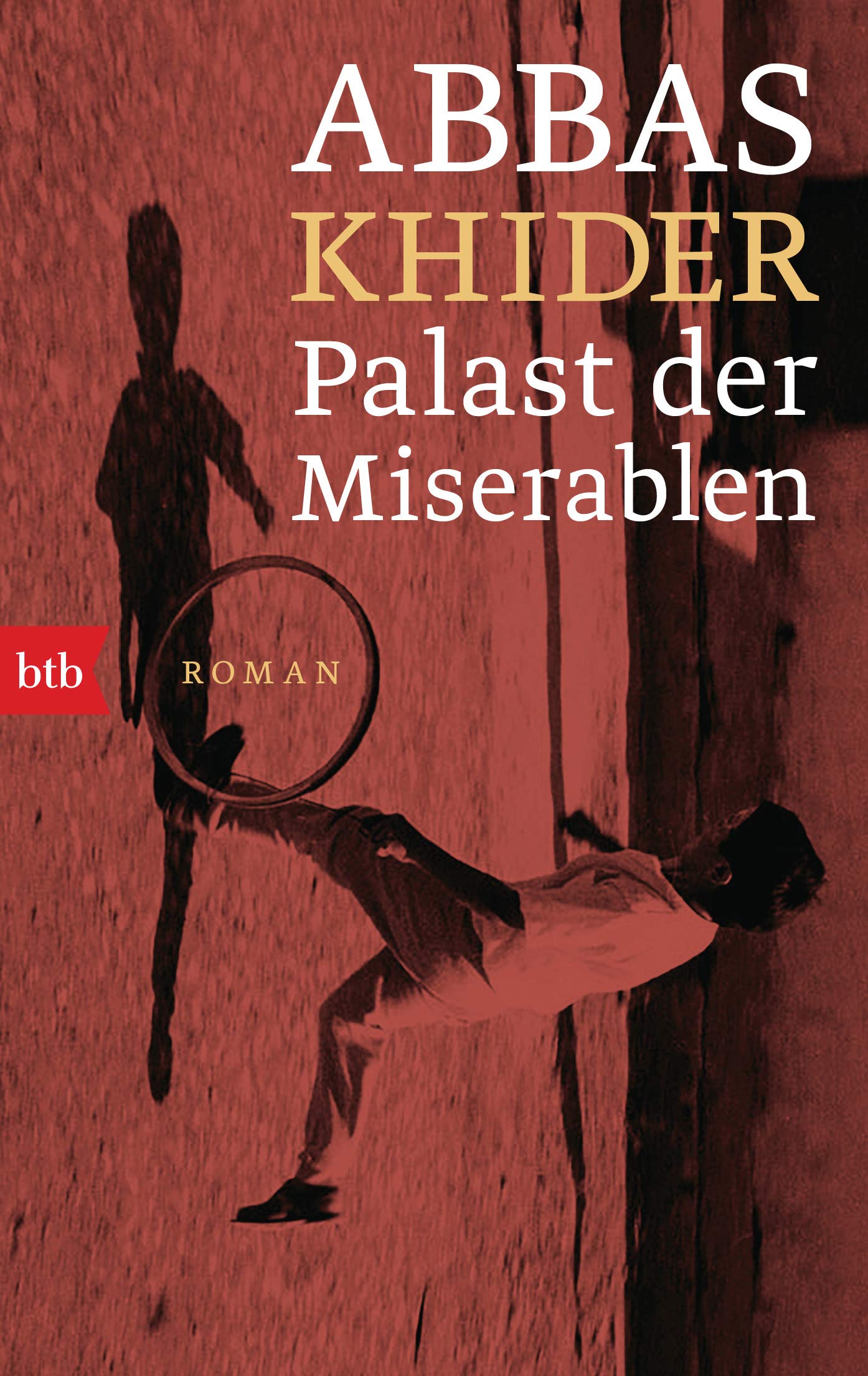 Palast der Miserablen: Roman