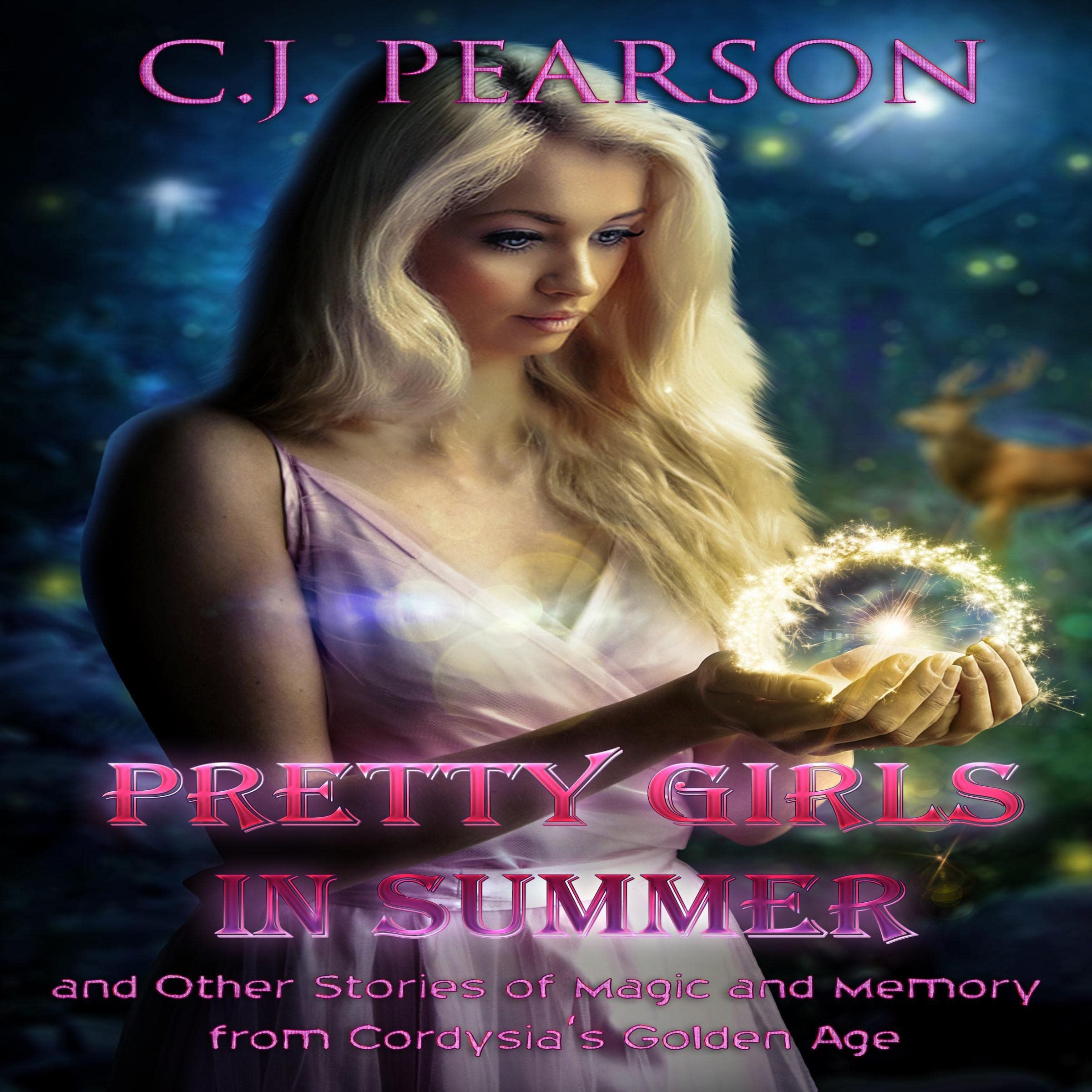 Cover art for Pretty Girls in Summer and Other Stories of Magic and Memory from Cordysia's Golden Age