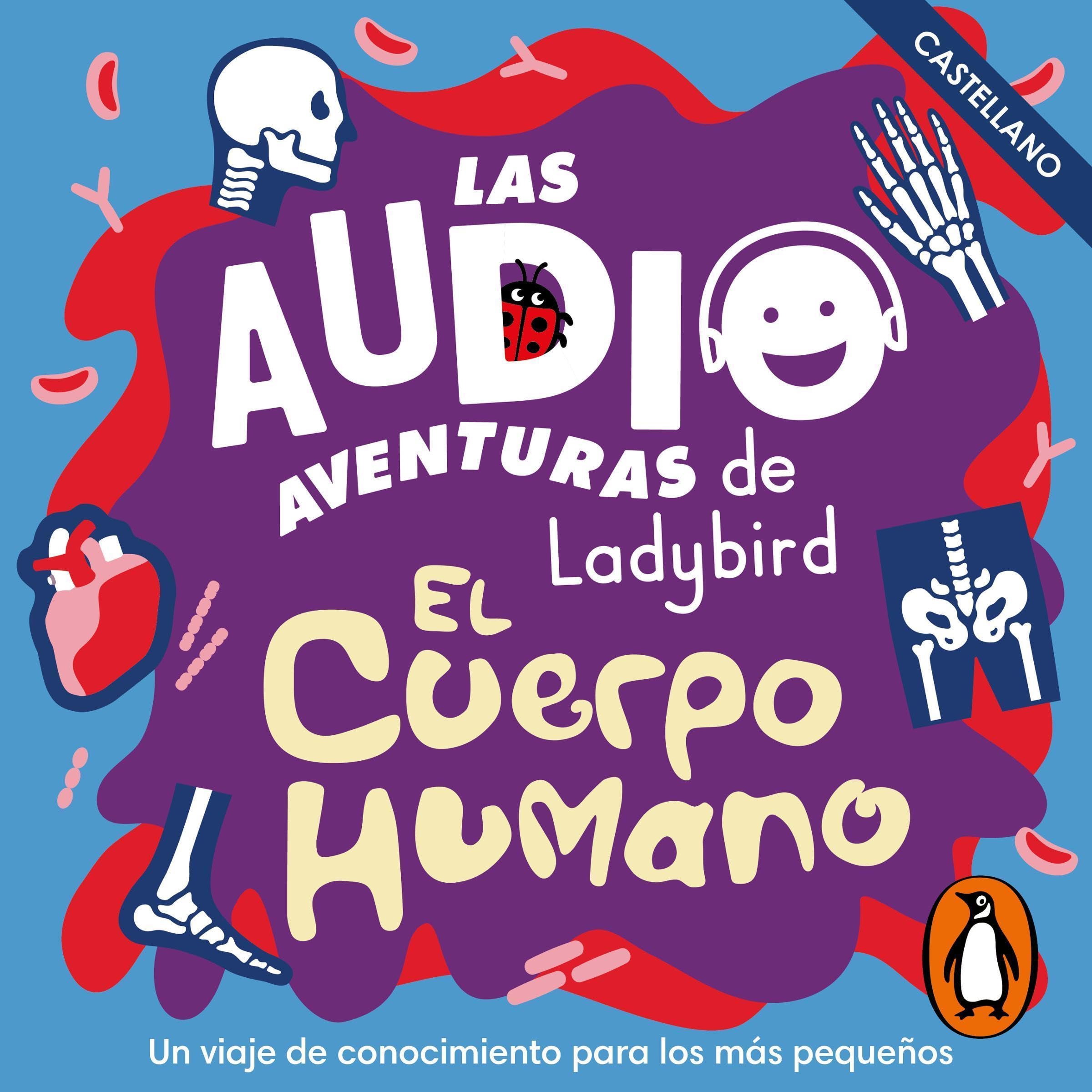 El cuerpo humano: Las audioaventuras de Ladybird [The Human Body: Ladybird's Audio Adventures]