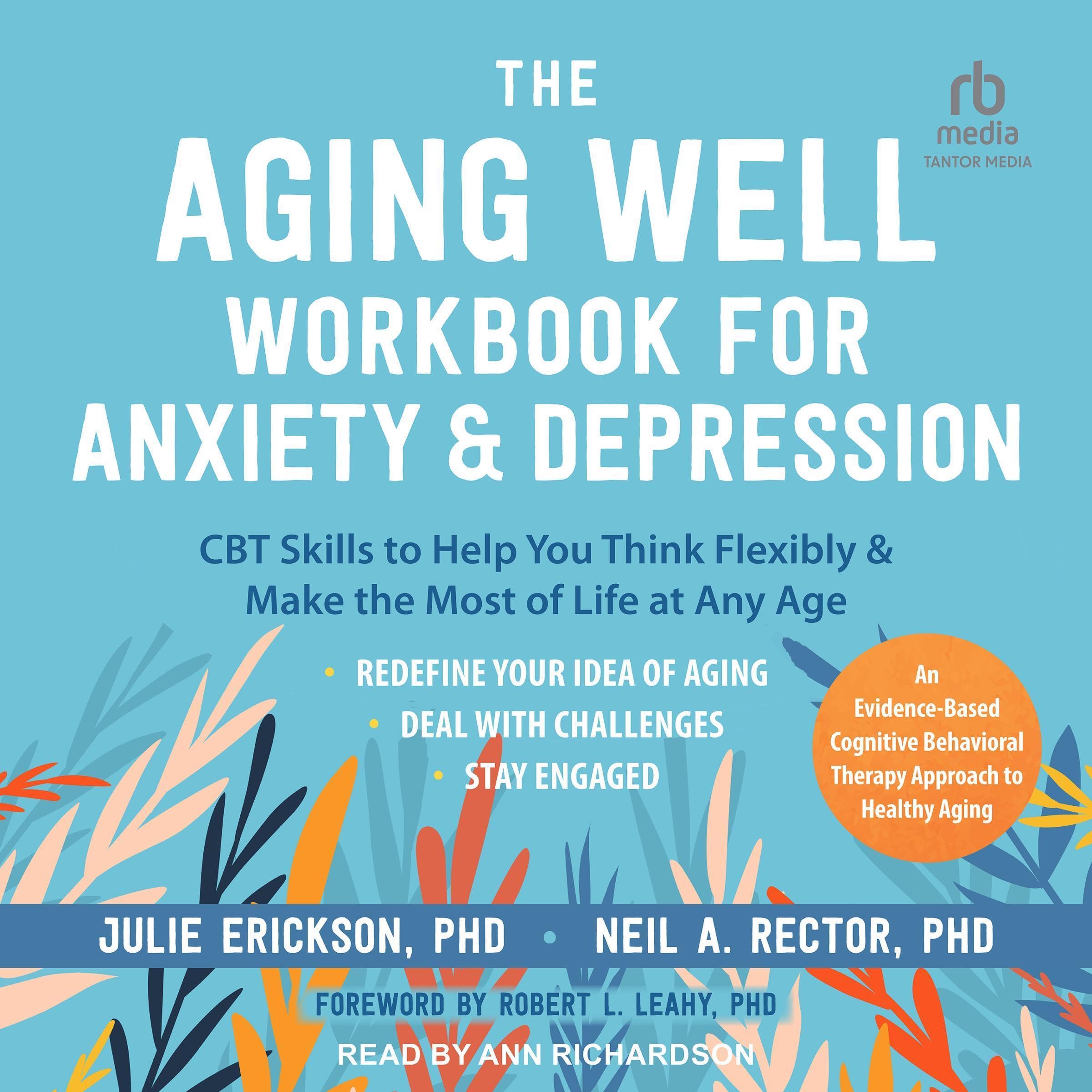 The Aging Well Workbook for Anxiety and Depression