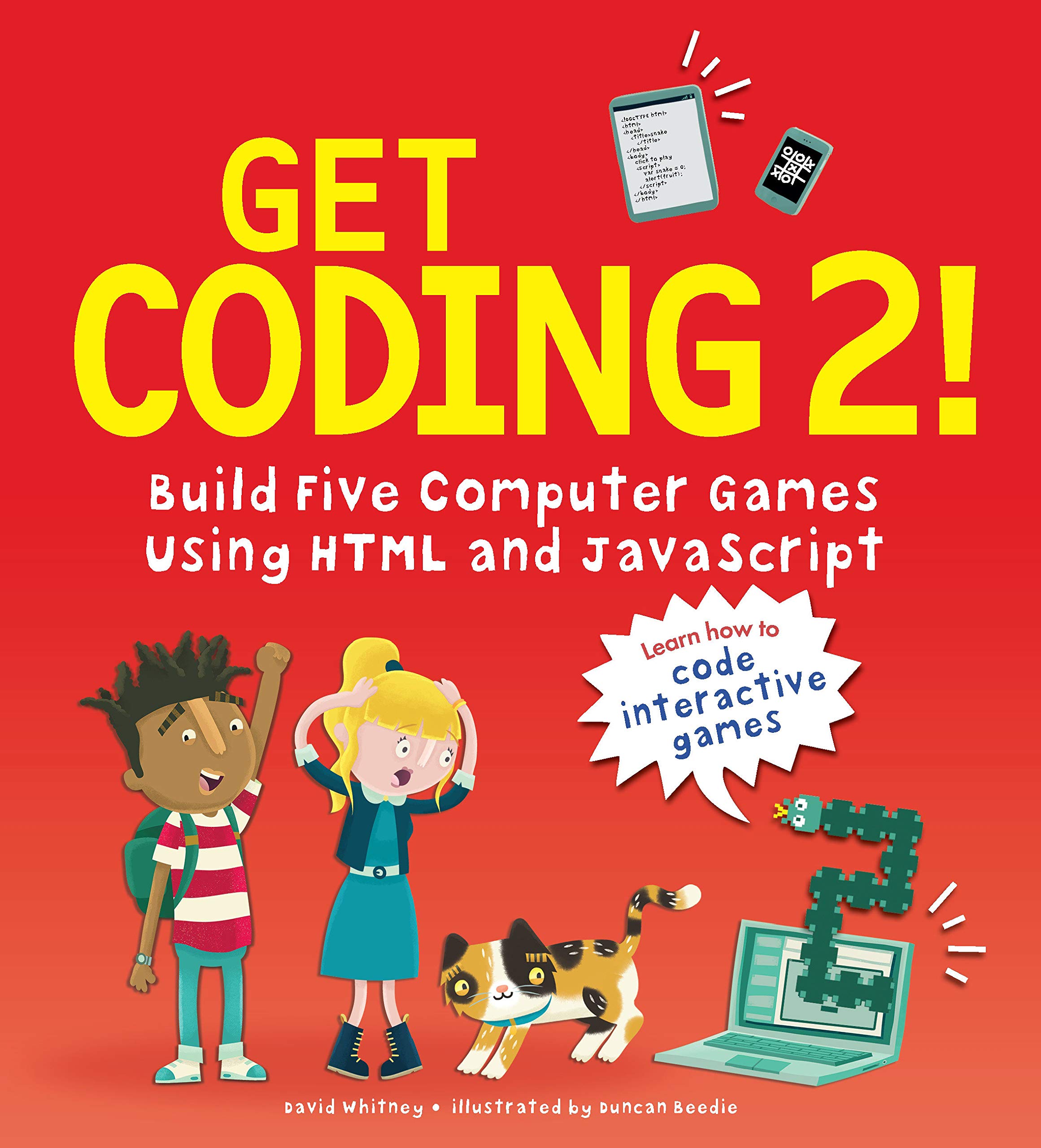 Get Coding 2! Build Five Computer Games Using HTML and JavaScript: Whitney,  David, Beedie, Duncan: 9781536210309: Books - Amazon.ca