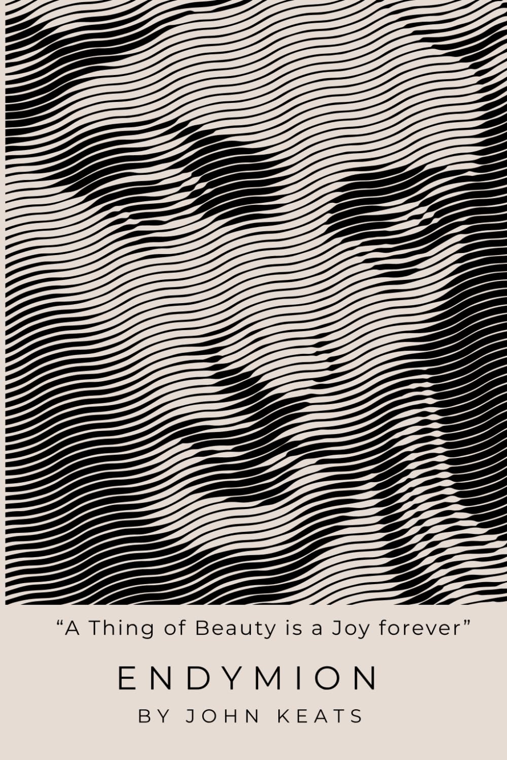 Endymion: A Poetic Romance by John Keats: A Thing of Beauty is a Joy Forever | Famous Poem