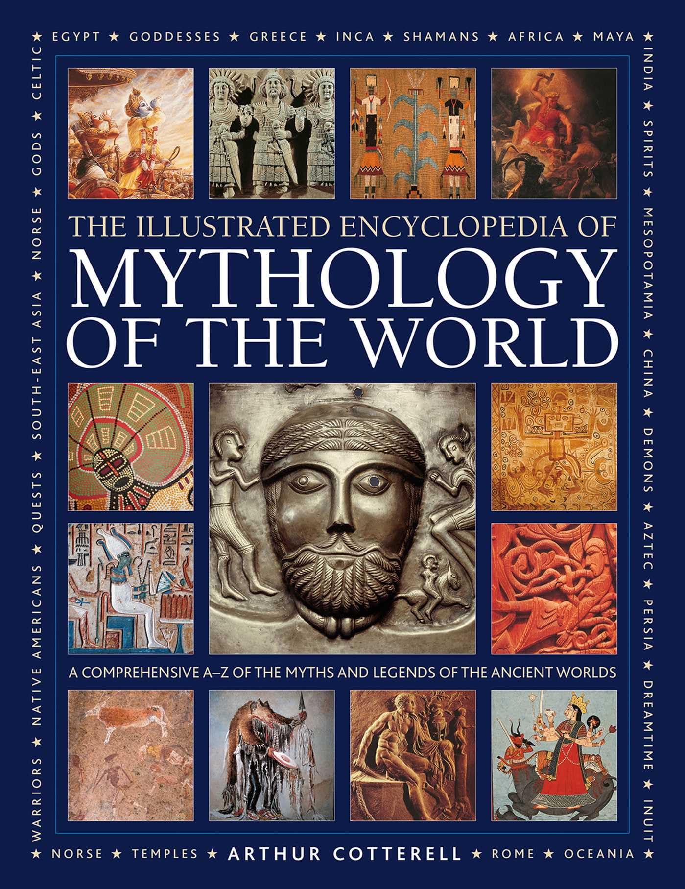 Illustrated Encyclopedia of Mythology of the World: A Comprehensive A–Z of the Myths and Legends of the Ancient World Hardcover – Illustrated, September 15, 2023