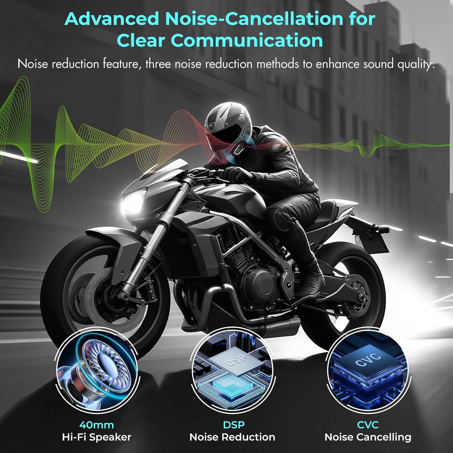 Diagram illustrating advanced noise cancellation features: 40mm Hi-Fi Speaker, DSP Noise Reduction, and CVC Noise Cancelling, with a motorcyclist in the background.