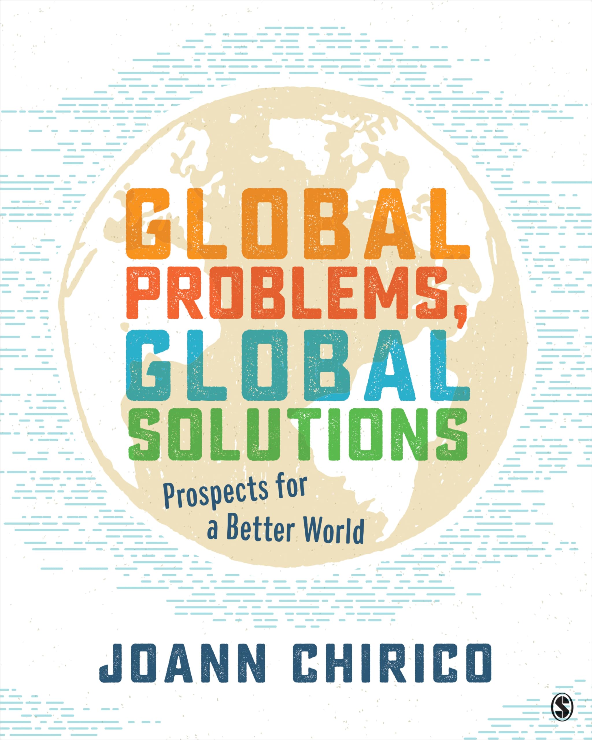 Global Problems, Global Solutions: Prospects for a Better World 1st Edition