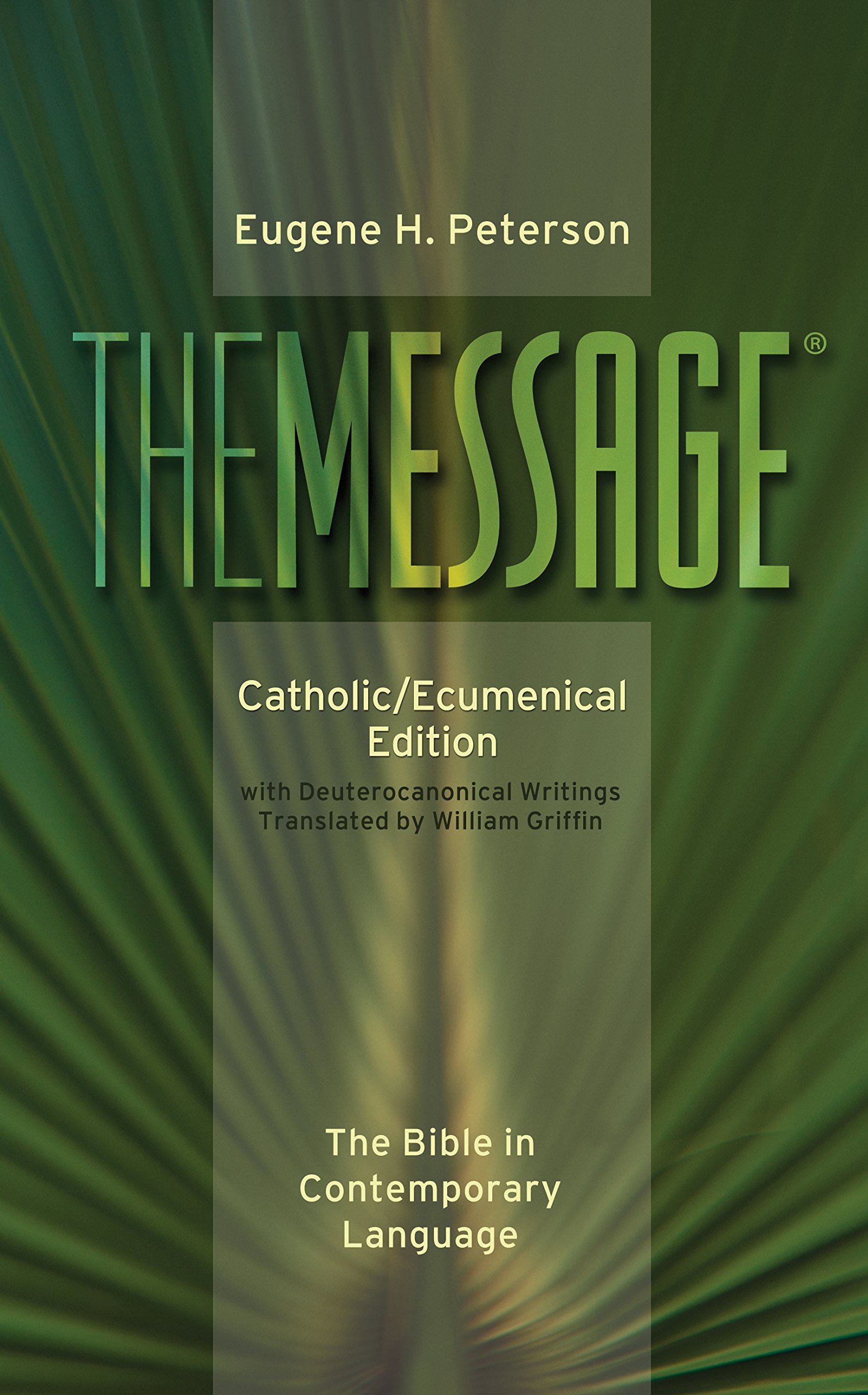 The Message Catholic/Ecumenical Edition (Hardcover, Green): The Bible in Contemporary Language