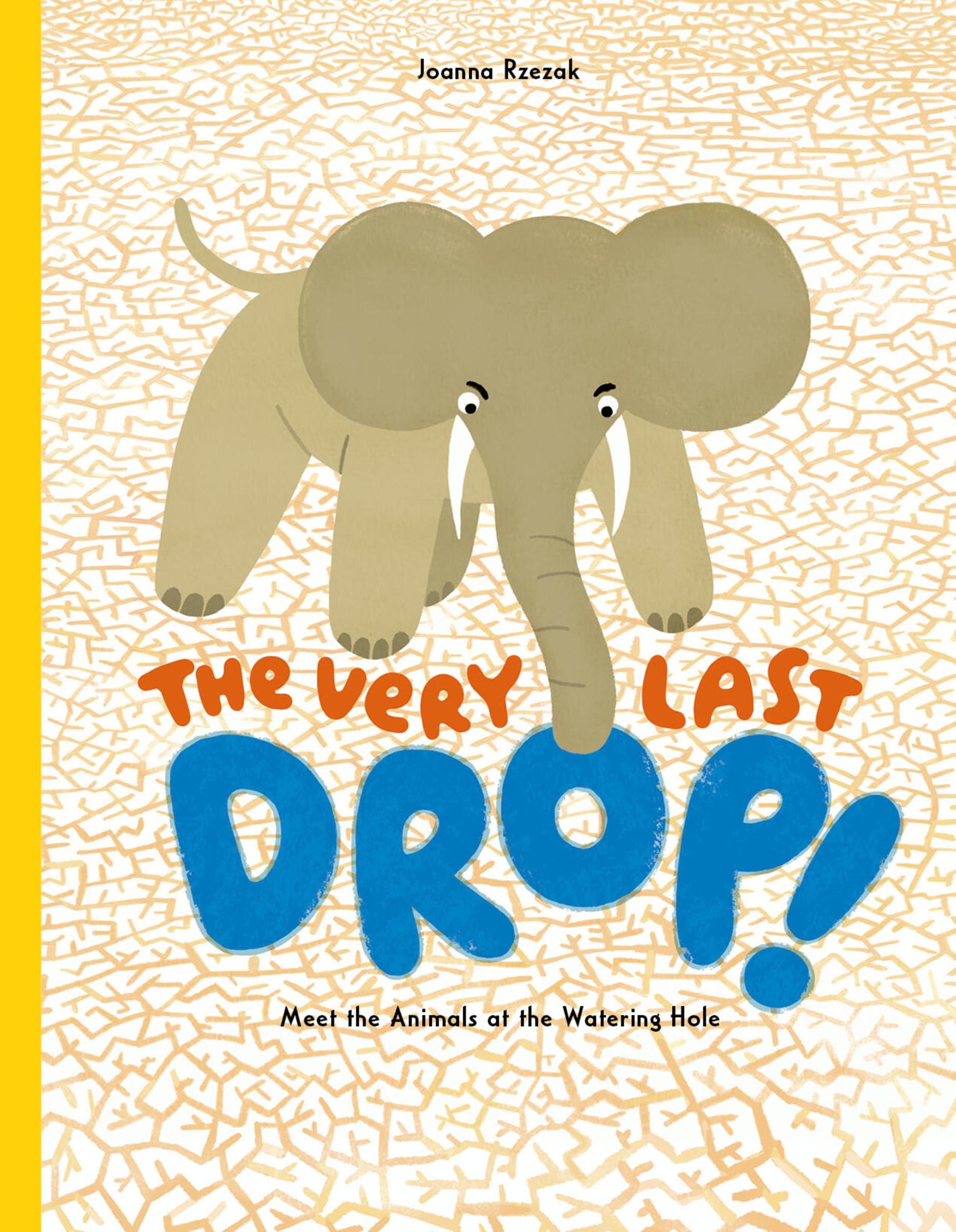 The Very Last Drop: Meet the Animals at the Watering Hole