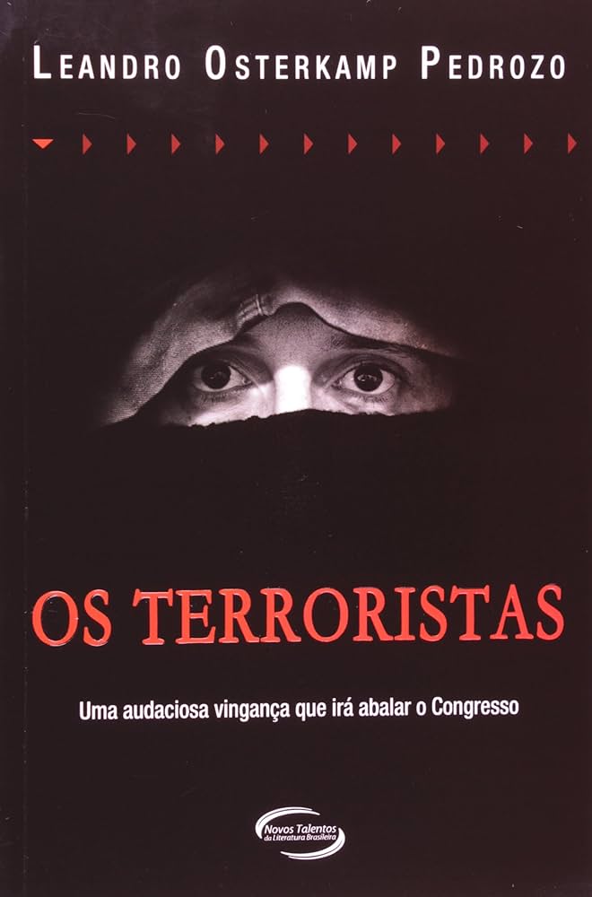 Os Terroristas. Uma Audaciosa Vingança que Irá Abalar o
