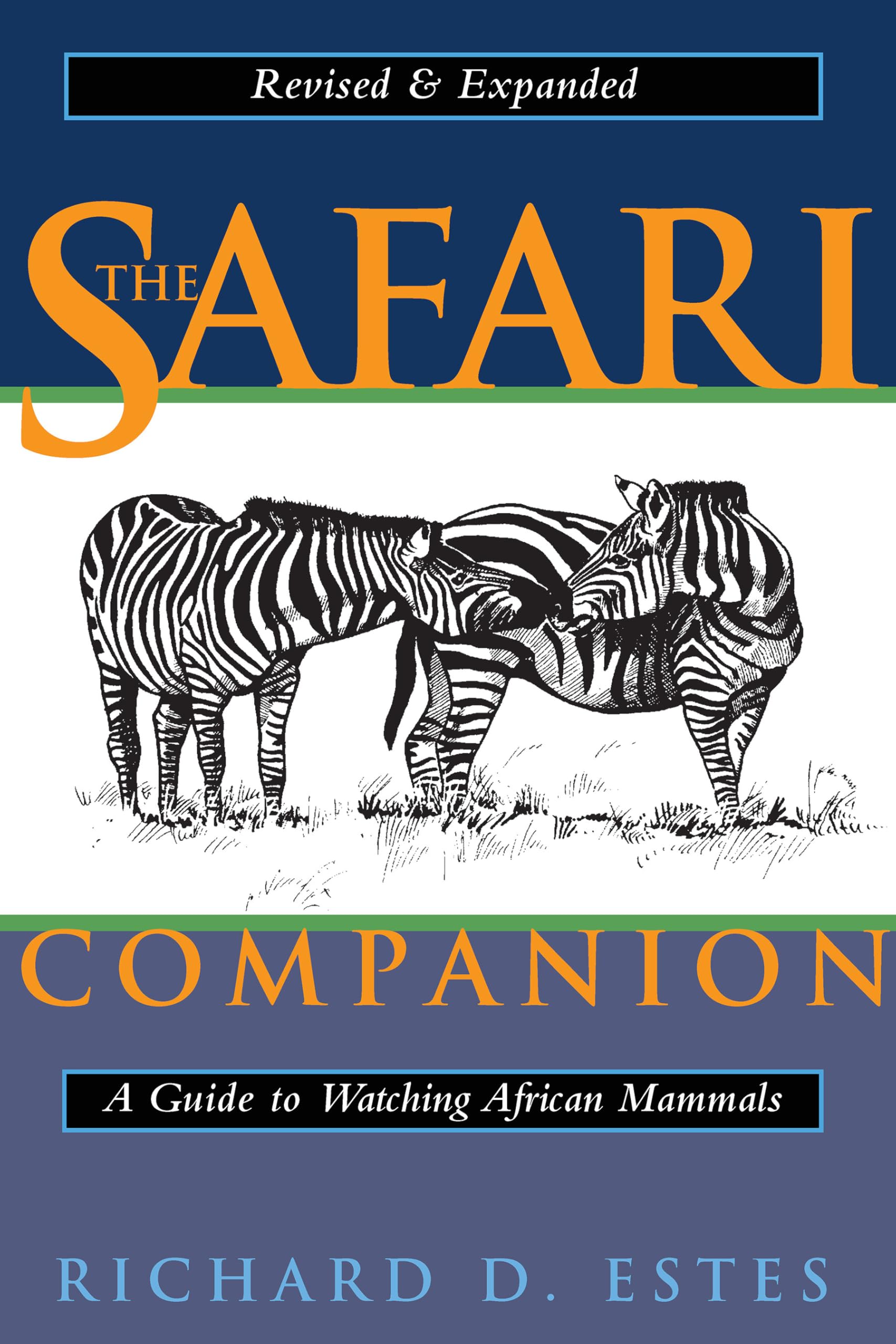 The Safari Companion: A Guide to Watching African Mammals Including Hoofed Mammals, Carnivores, and Primates (English Edition)