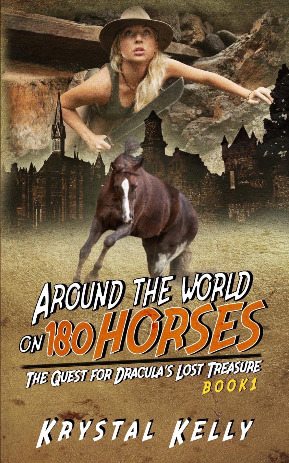 Around the World on 180 Horses - Book 1: The Quest for Dracula’s Lost Treasure