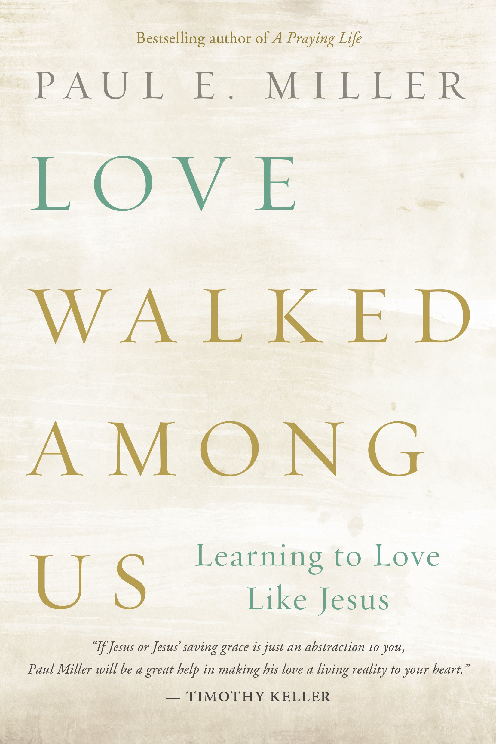 Love Walked Among Us [repack]: Learning to Love Like Jesus