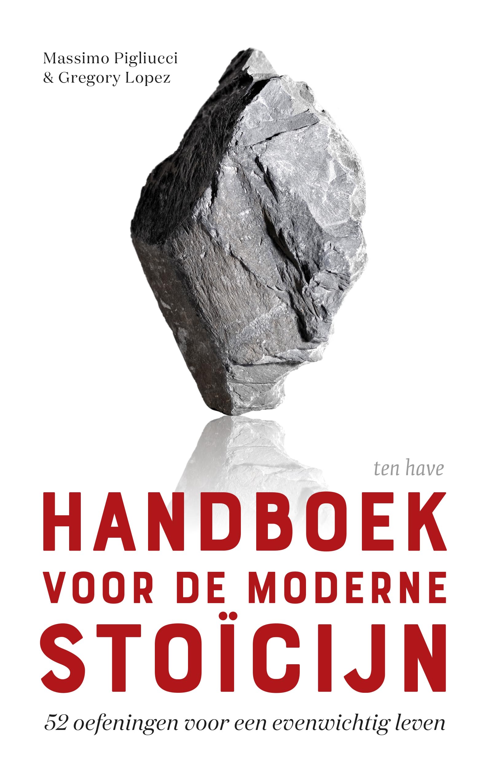 Handboek voor de moderne stoïcijn: 52 oefeningen voor een evenwichtig leven