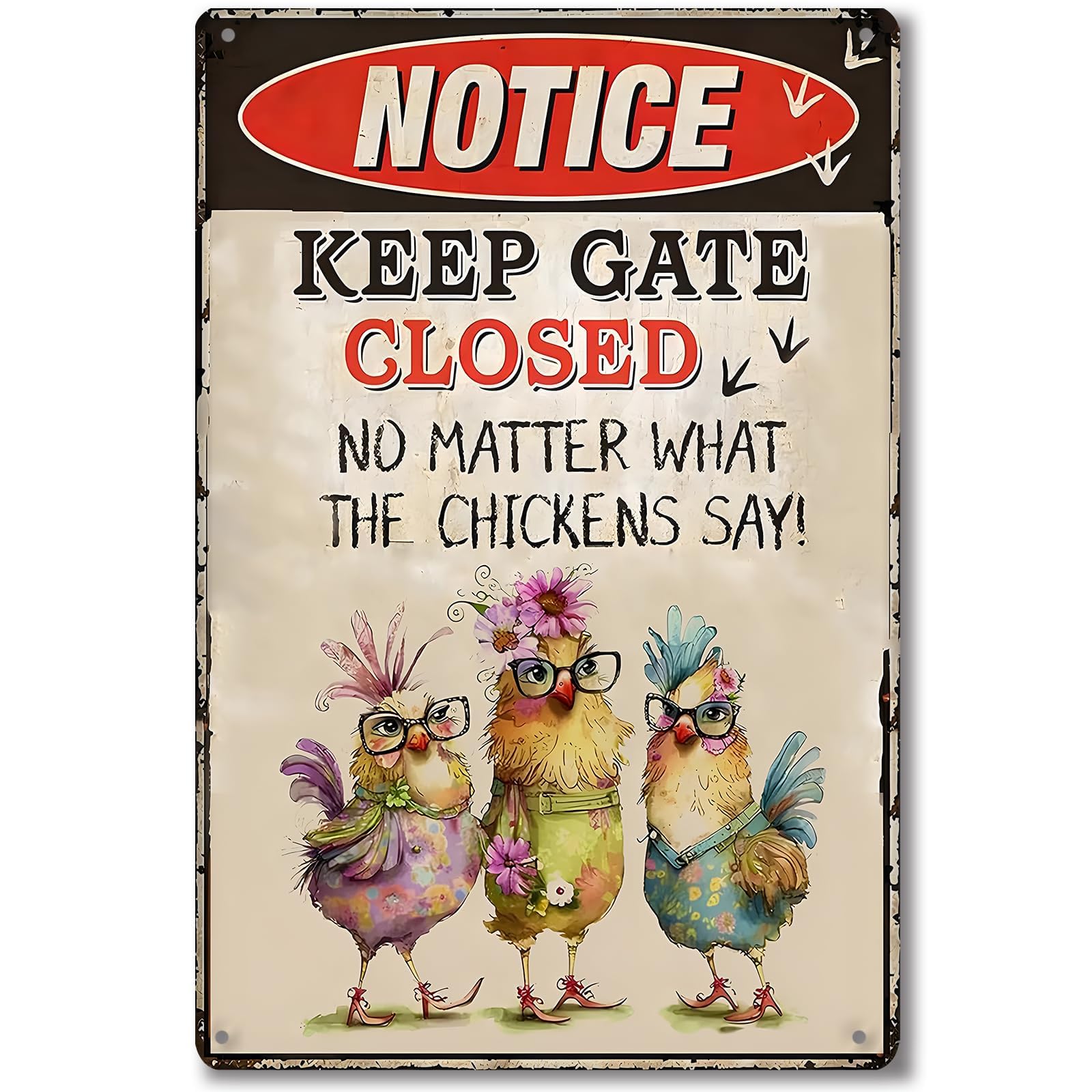 Chicken Coop Metal Tin Sign 8x12In Vintage Notice Keep Gate Closed No Matter What The Chickens Say Funny Accessories Farmhouse Backyard & Outdoor Plaques Decorations Wall Art for Chicken Themed Gifts