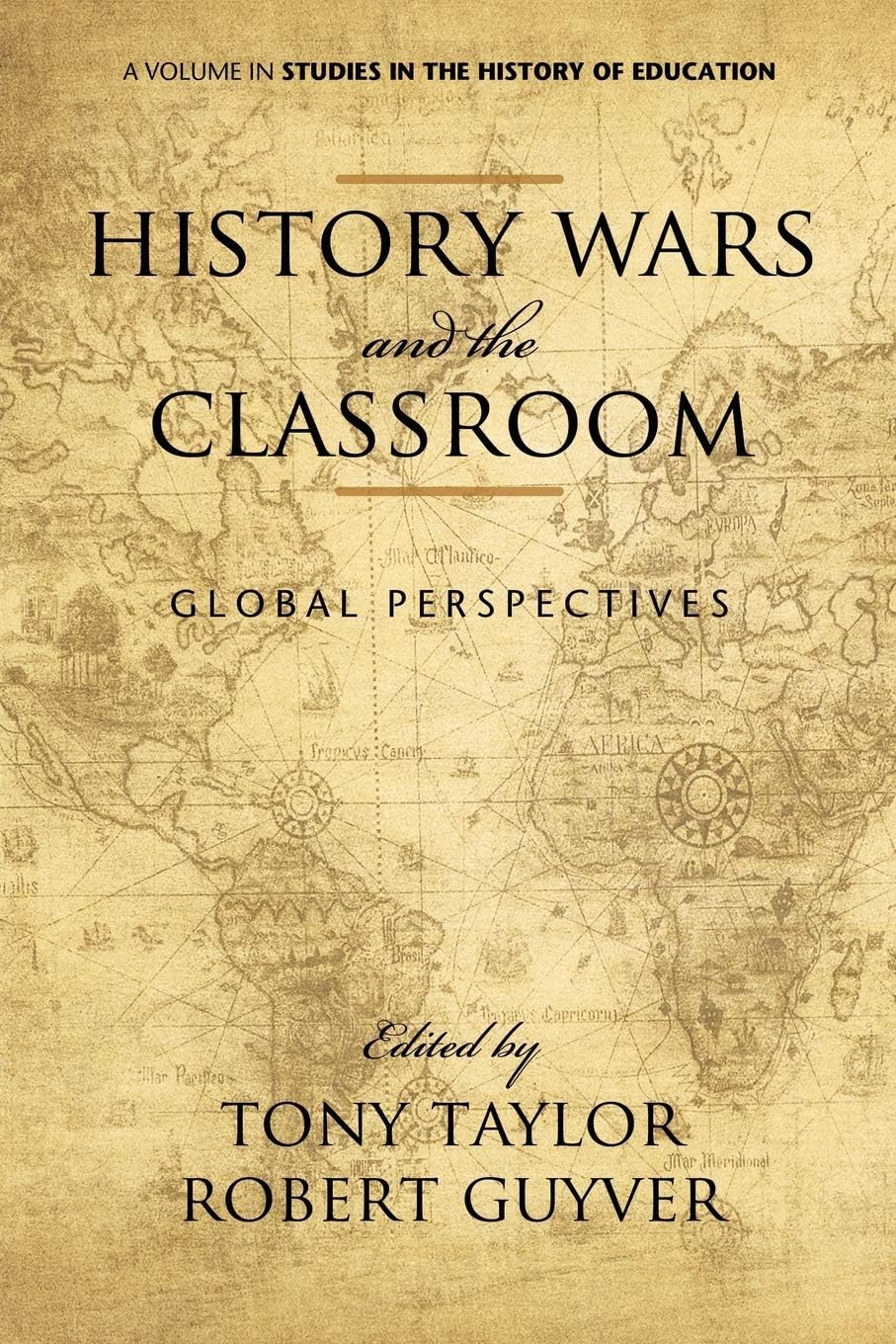 Buy History Wars and the Classroom: Global Perspective (Studies in the History of Education) — BookShops.in