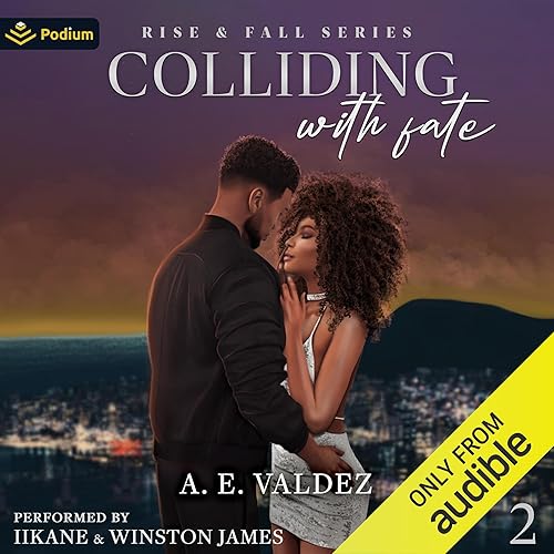 Colliding with Fate: Rise &amp; Fall Series, Book 2