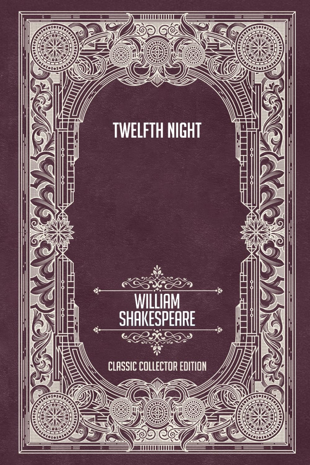Twelfth Night - Classic Collector Edition (Annotated)