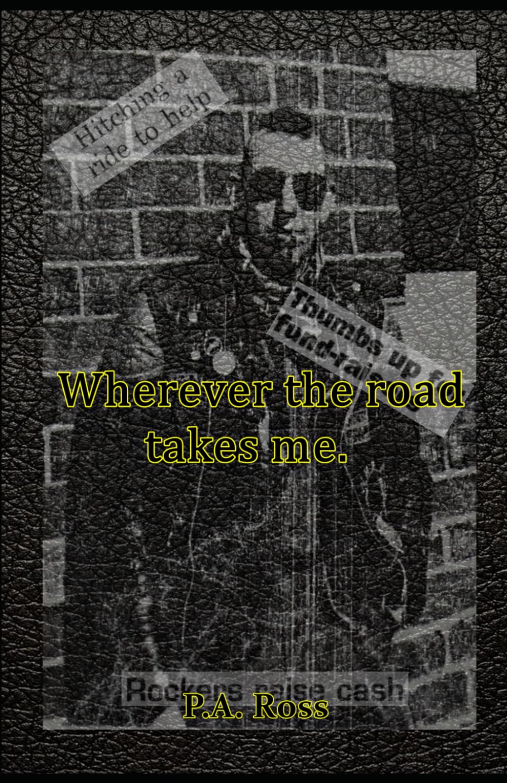 Wherever the road takes me