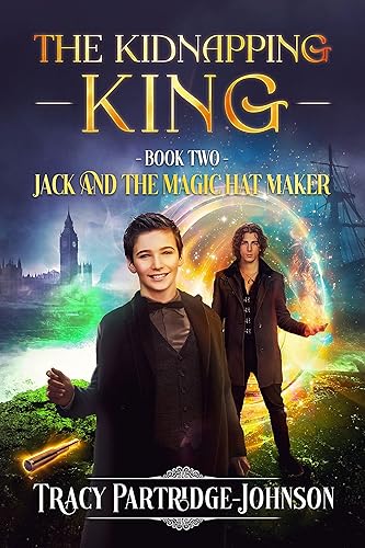 The Kidnapping King (Jack and the Magic Hat Maker Book 2)